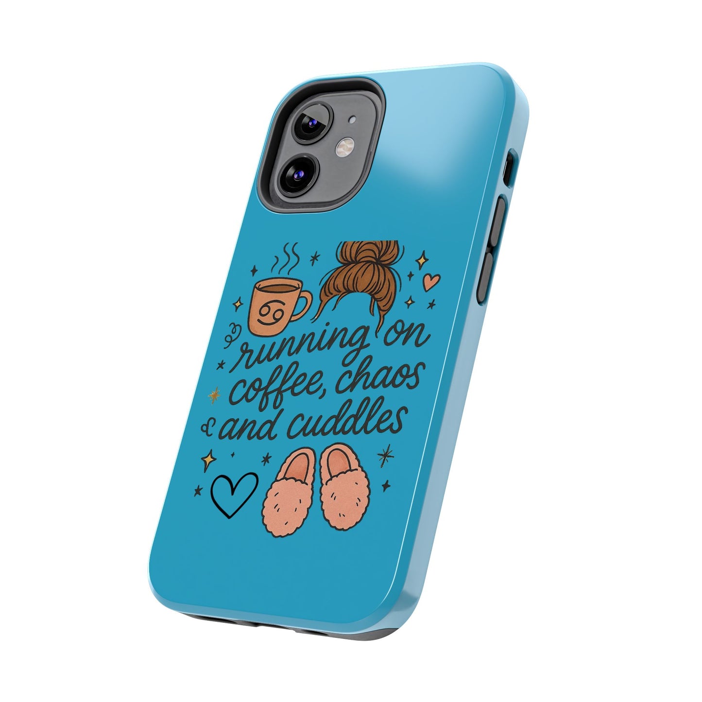 Cute Coffee Chaos Phone Case - Running on Coffee, Chaos & Cuddles, Stylish Tough Case for Coffee Lovers, Gift for Friends, Cute Phone Cover