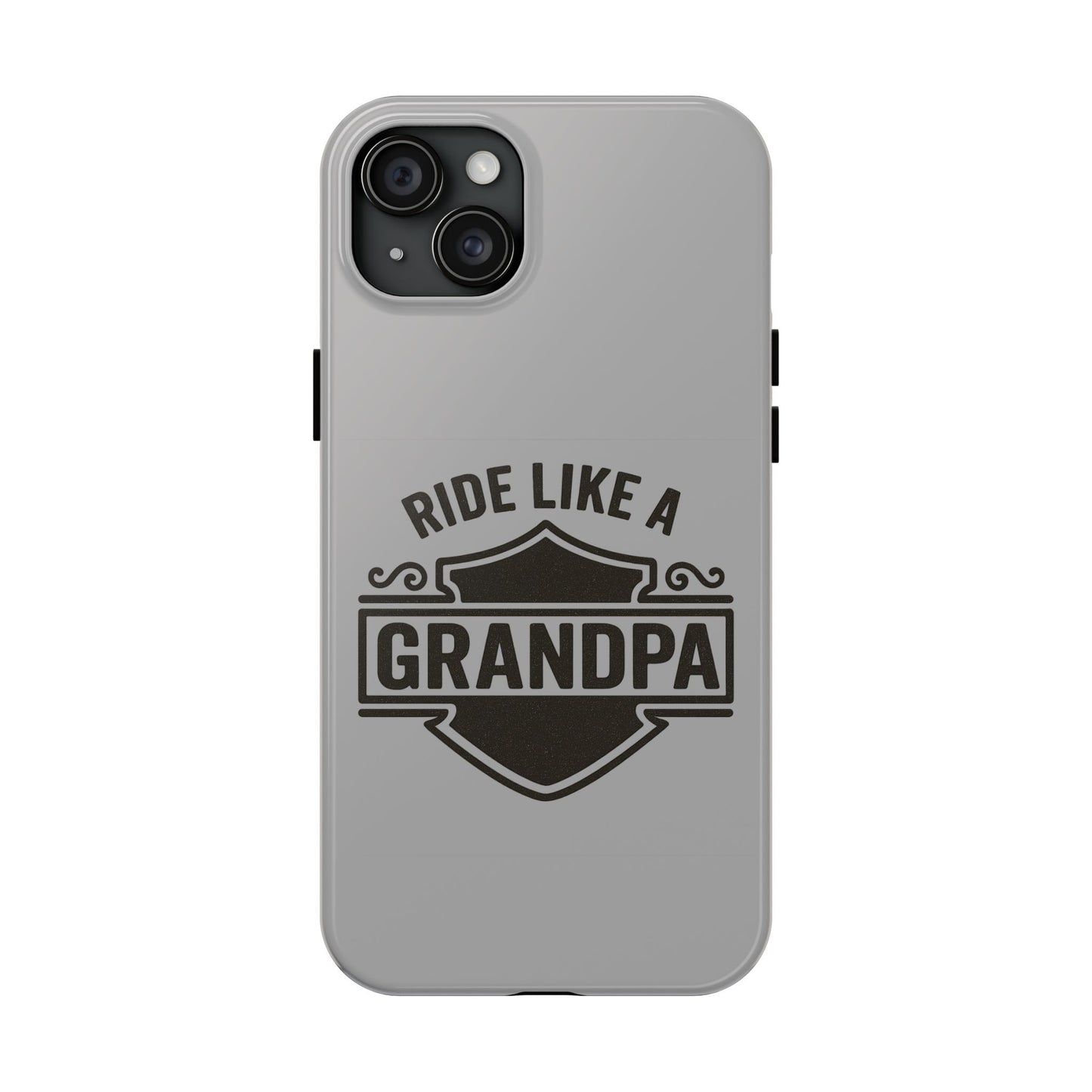 Ride Like a Grandpa Tough Phone Case | Custom Gift for Grandpa, Father's Day, Birthday, Durable Phone Cover