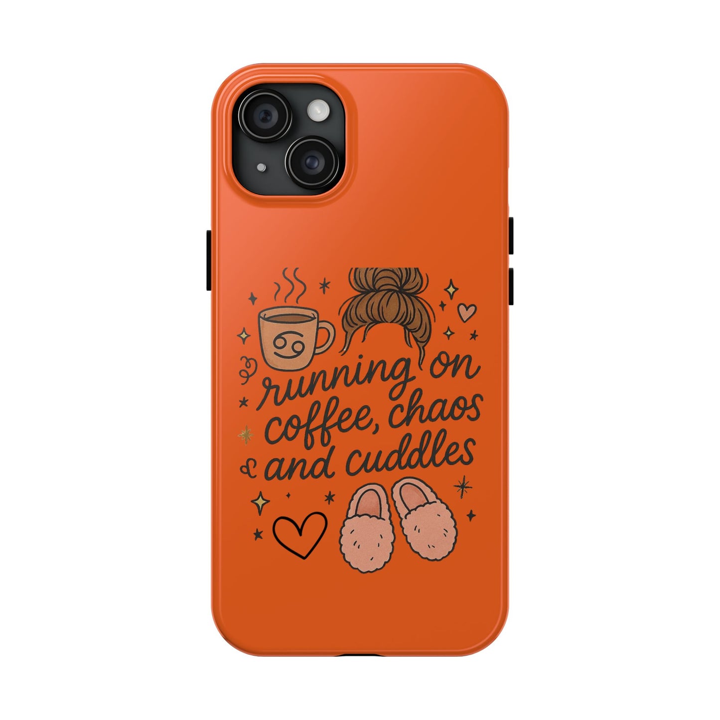 Cute Coffee Chaos Phone Case - Running on Coffee, Chaos & Cuddles, Stylish Tough Case for Coffee Lovers, Gift for Friends, Cute Phone Cover