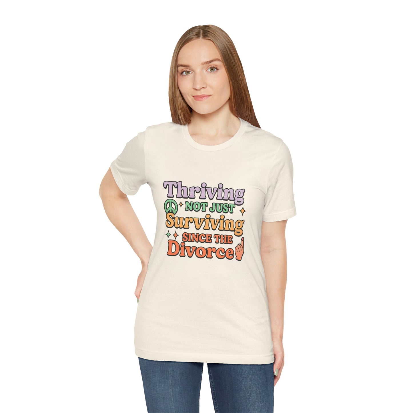 Thriving Not Just Surviving Tee, Divorce Humor Shirt, Unisex Divorce Celebration Tee, Empowerment T-Shirt, Gift for Newly Divorced