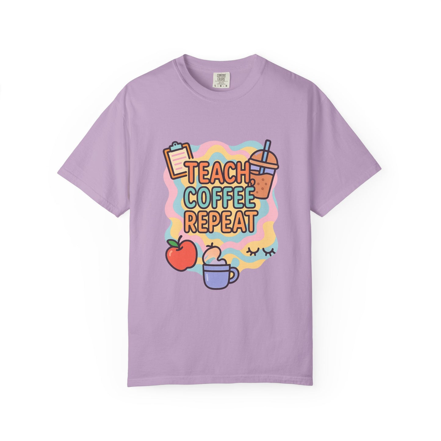 Teacher's Coffee Love Comfort Colors T-Shirt | Teach Coffee Repeat Tee, Teacher Gift, Cute Coffee Shirt, Classroom Apparel, Unisex Casual Wear