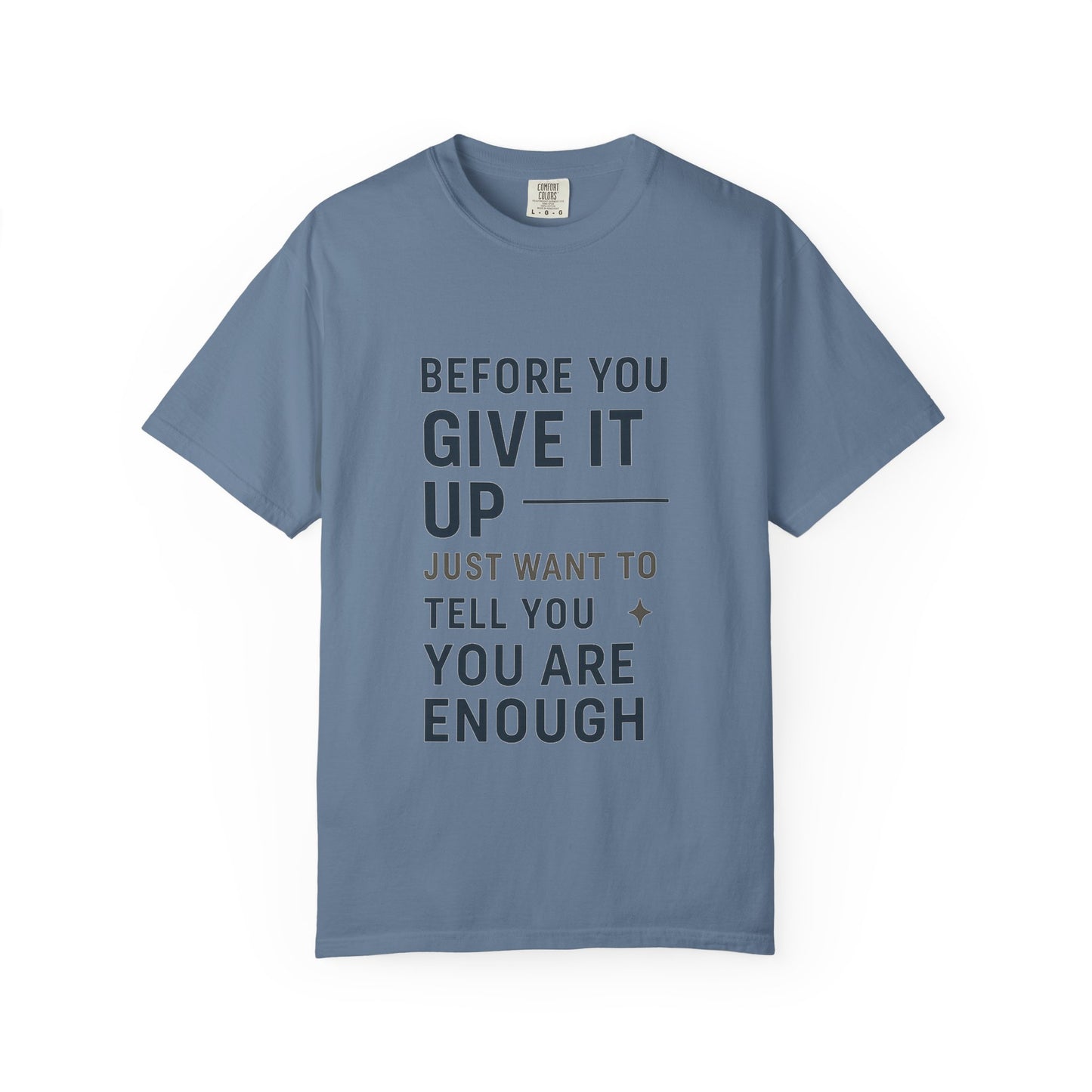 Inspirational Comfort Colors T-Shirt: You Are Enough Quote, Motivational Gift, Unisex Tee, Positive Affirmation, Casual Wear
