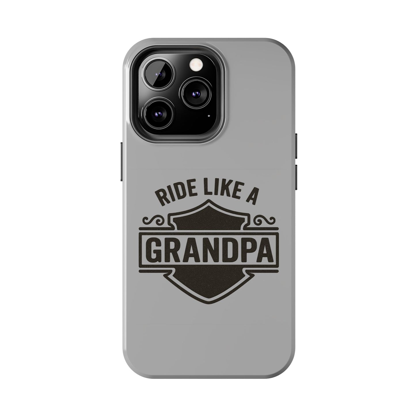 Ride Like a Grandpa Tough Phone Case | Custom Gift for Grandpa, Father's Day, Birthday, Durable Phone Cover
