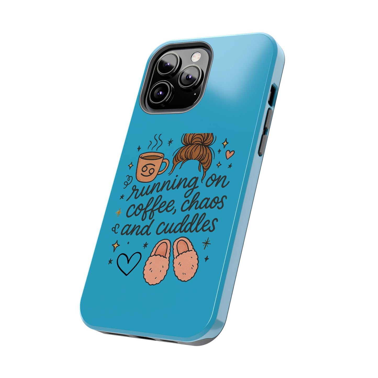 Cute Coffee Chaos Phone Case - Running on Coffee, Chaos & Cuddles, Stylish Tough Case for Coffee Lovers, Gift for Friends, Cute Phone Cover