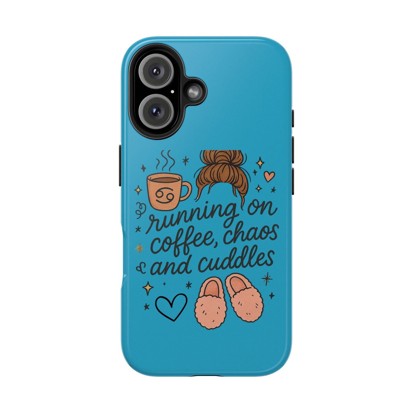 Cute Coffee Chaos Phone Case - Running on Coffee, Chaos & Cuddles, Stylish Tough Case for Coffee Lovers, Gift for Friends, Cute Phone Cover
