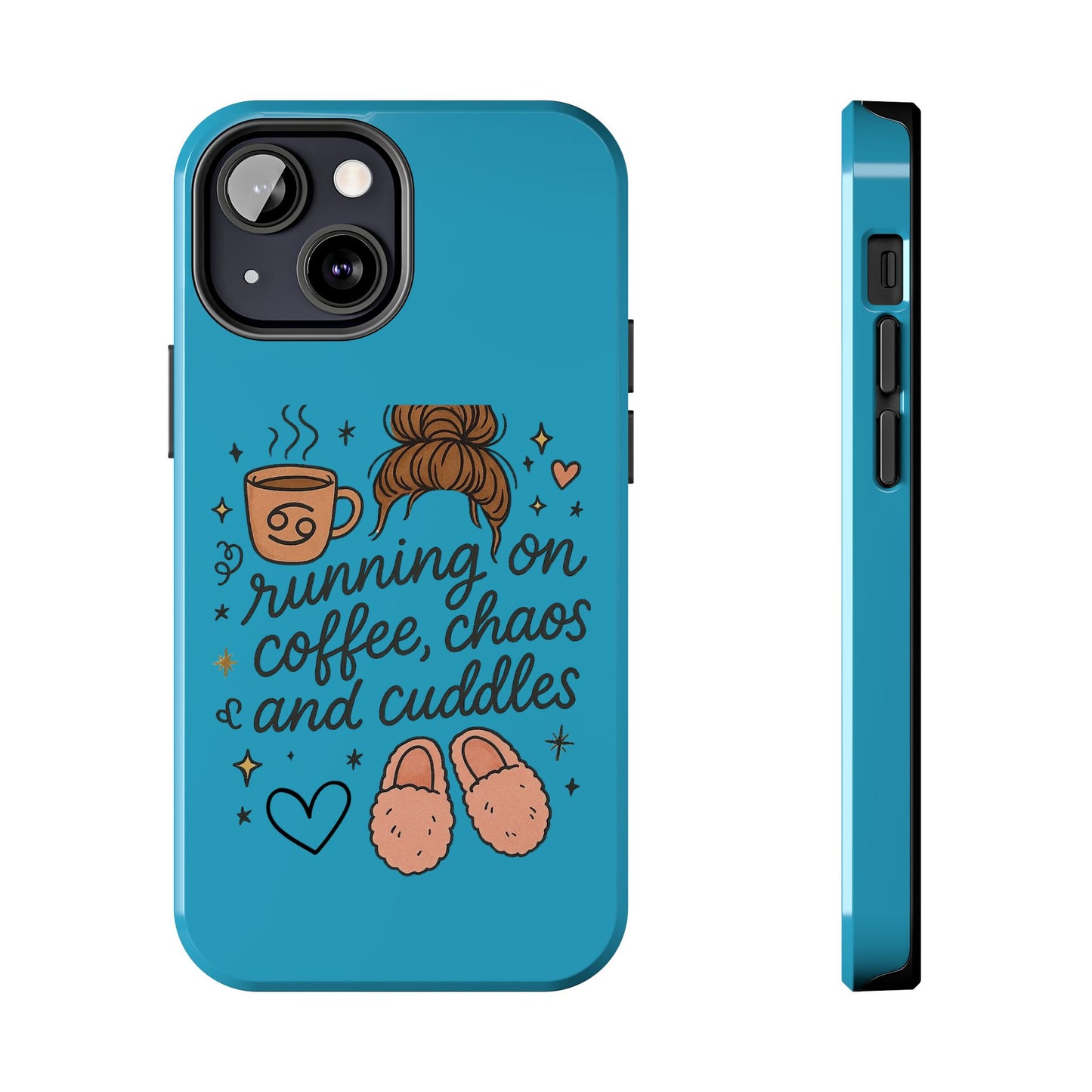 Cute Coffee Chaos Phone Case - Running on Coffee, Chaos & Cuddles, Stylish Tough Case for Coffee Lovers, Gift for Friends, Cute Phone Cover