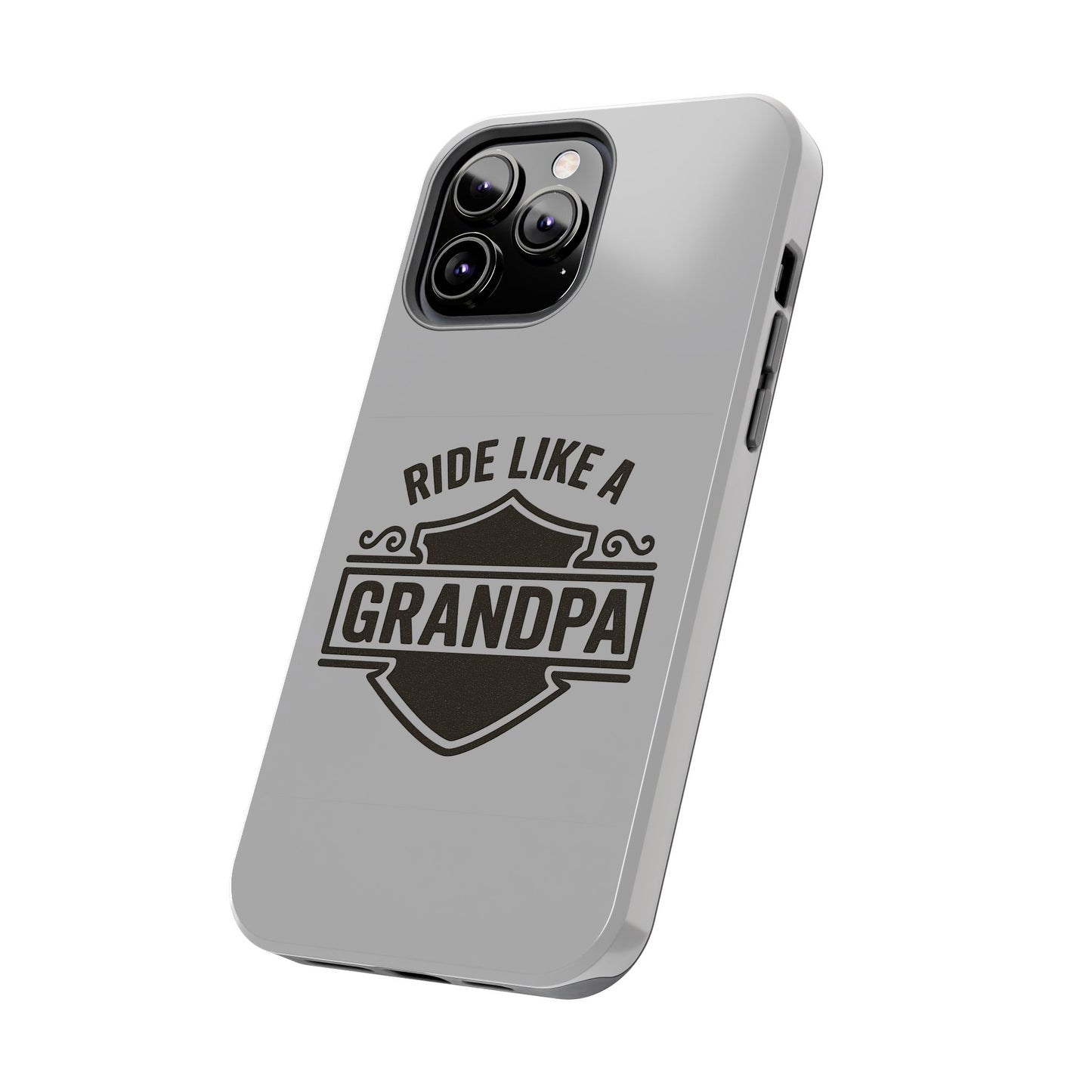 Ride Like a Grandpa Tough Phone Case | Custom Gift for Grandpa, Father's Day, Birthday, Durable Phone Cover