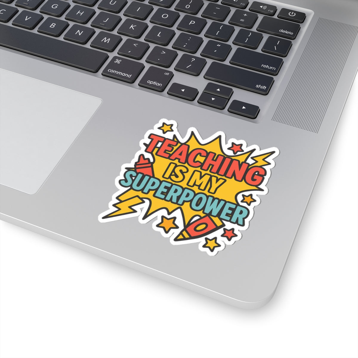 Teaching Is My Superpower Kiss-Cut Stickers, Teacher Gifts, Classroom Decor, Motivational Stickers, Laptop Decal, School Supplies