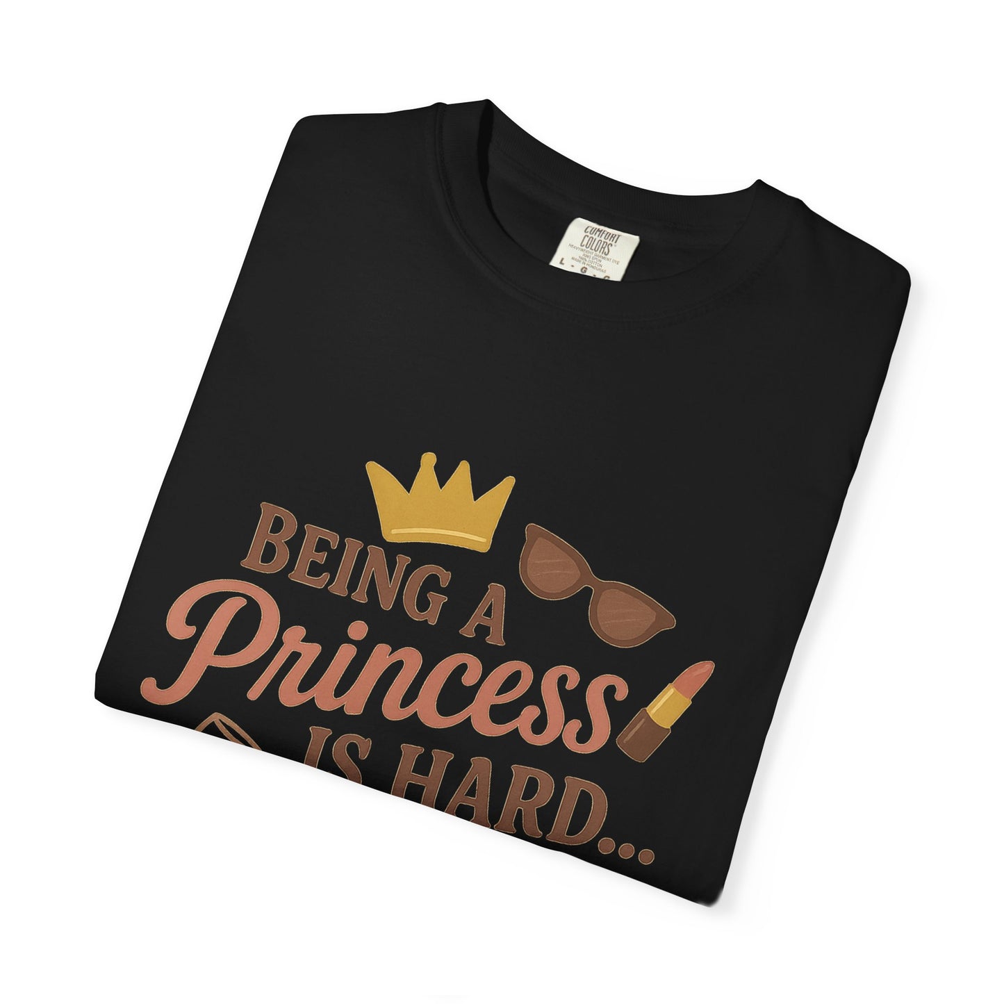 Being a Princess T-shirt, Unisex Tee, Gift for Her, Fun Party Shirt, Women's Humor Top, Cute Brunch Outfit