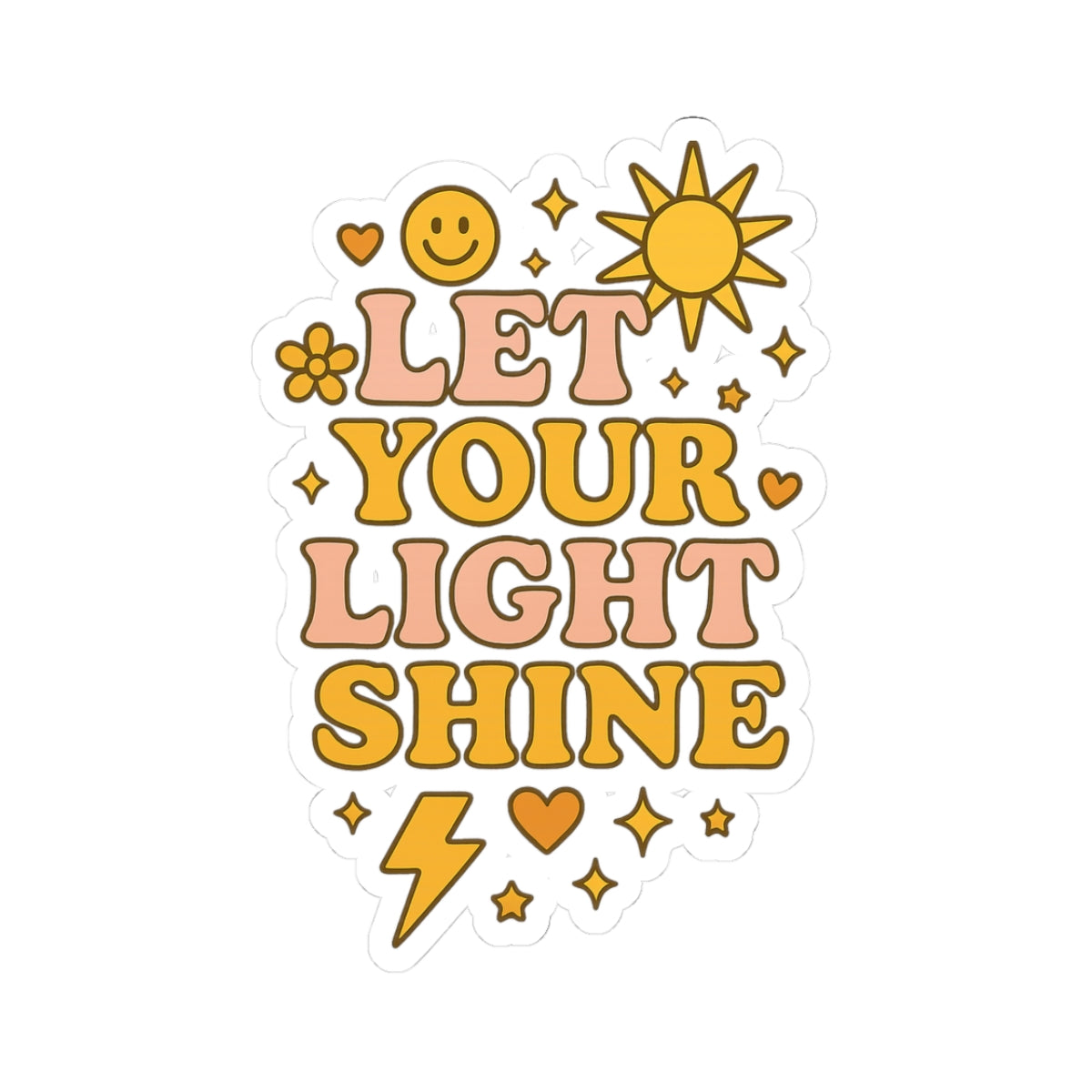 Bright and Positive Kiss-Cut Stickers | Let Your Light Shine | Fun Vinyl Decals for Laptops, Water Bottles, Scrapbooking, Gifts, Wall Art