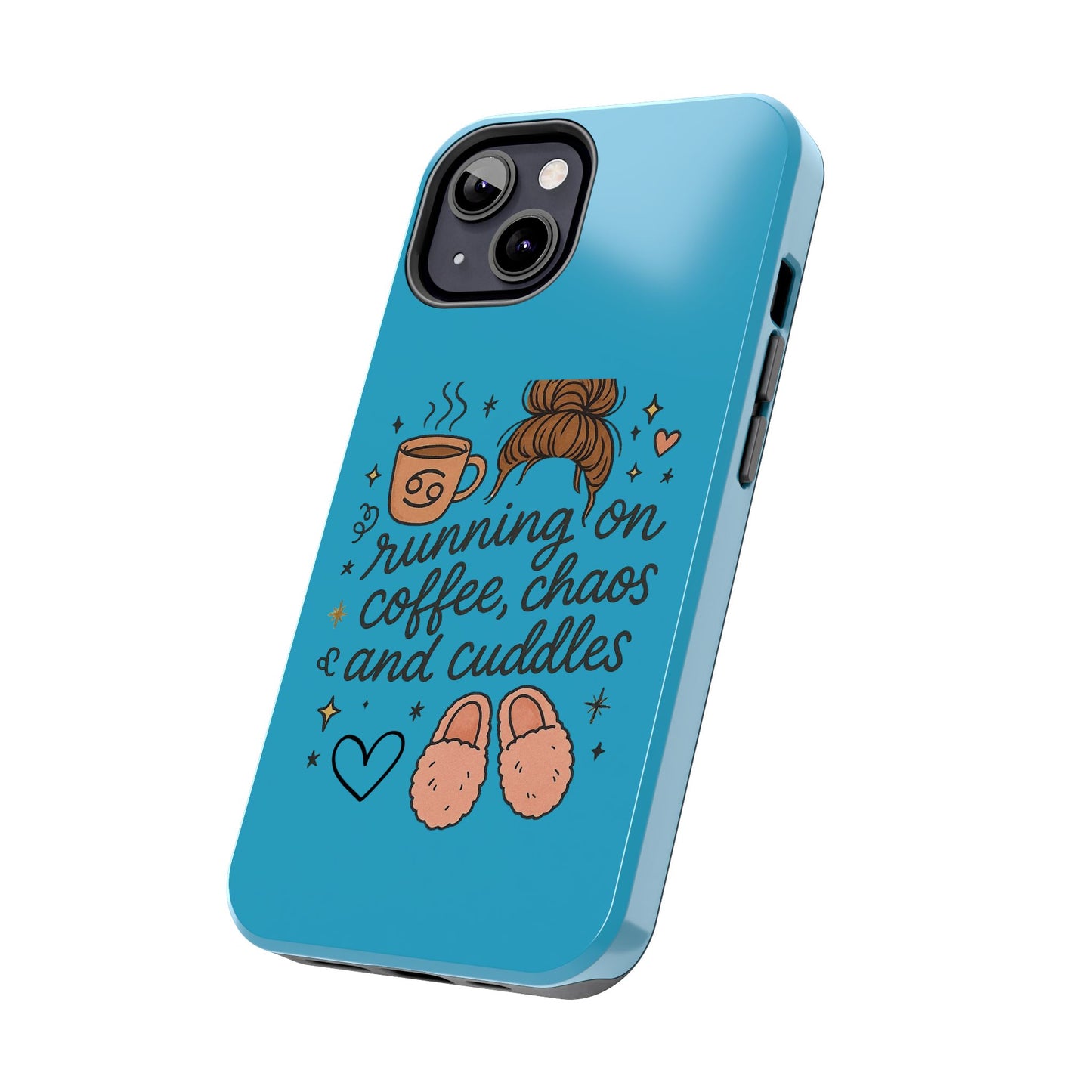 Cute Coffee Chaos Phone Case - Running on Coffee, Chaos & Cuddles, Stylish Tough Case for Coffee Lovers, Gift for Friends, Cute Phone Cover