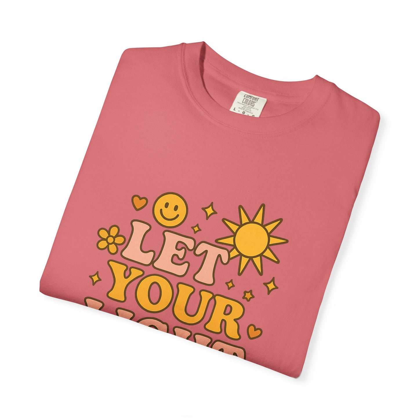 Let Your Light Shine Comfort Colors Tee, Inspirational Shirt, Feel-Good Fashion, Casual Everyday Wear, Gift for Motivation, Sunshine Vibes