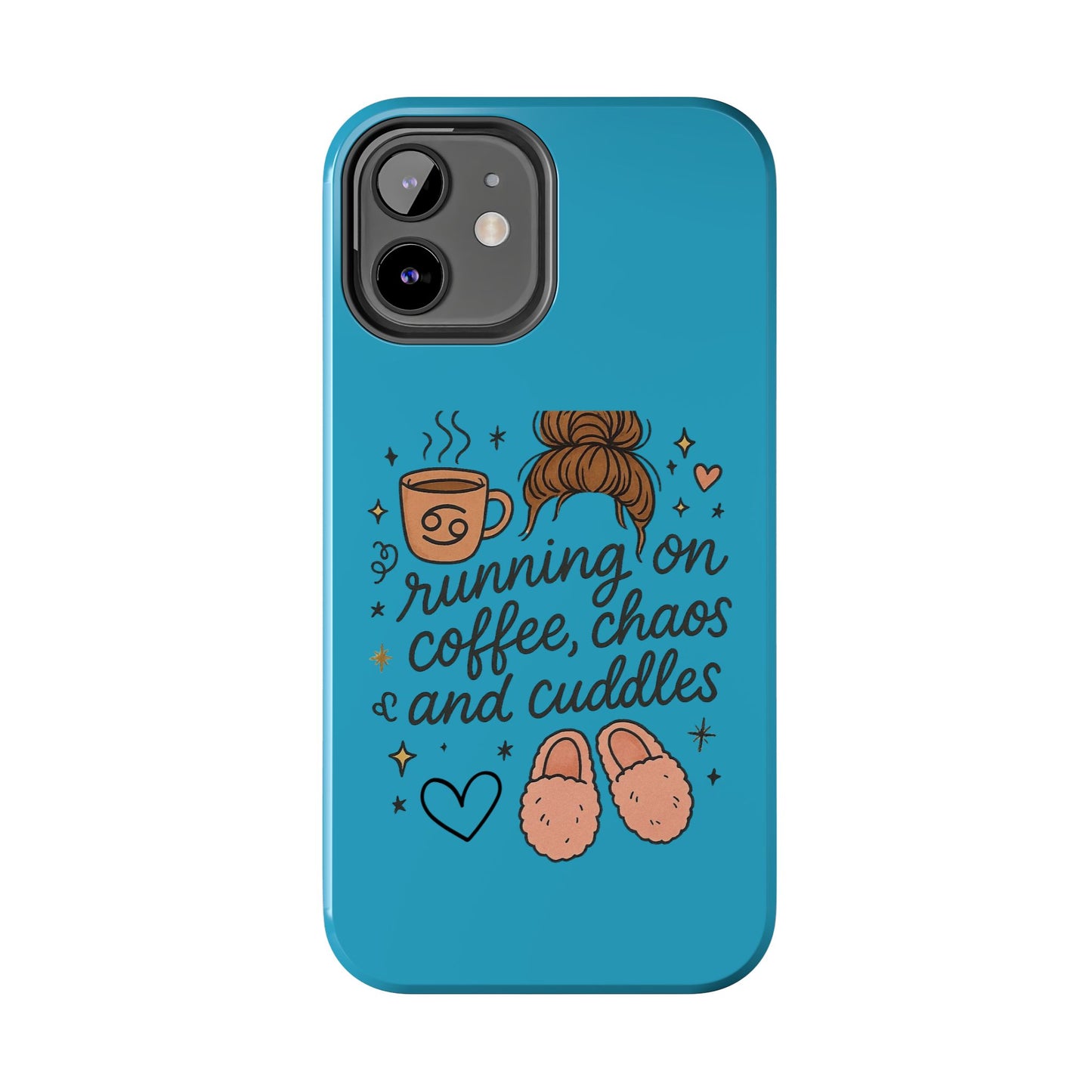 Cute Coffee Chaos Phone Case - Running on Coffee, Chaos & Cuddles, Stylish Tough Case for Coffee Lovers, Gift for Friends, Cute Phone Cover
