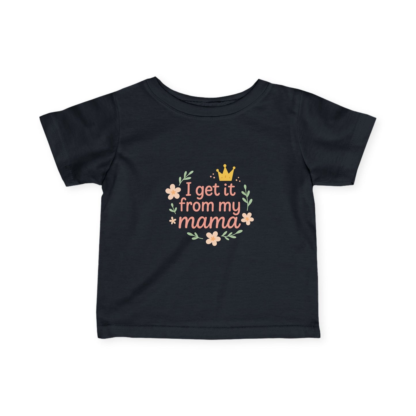 Infant Tee - 'I Get It From My Mama' Cute Baby Shirt, Baby Shower Gift, New Mom Gift, Toddler Clothes, Cute Baby Outfit
