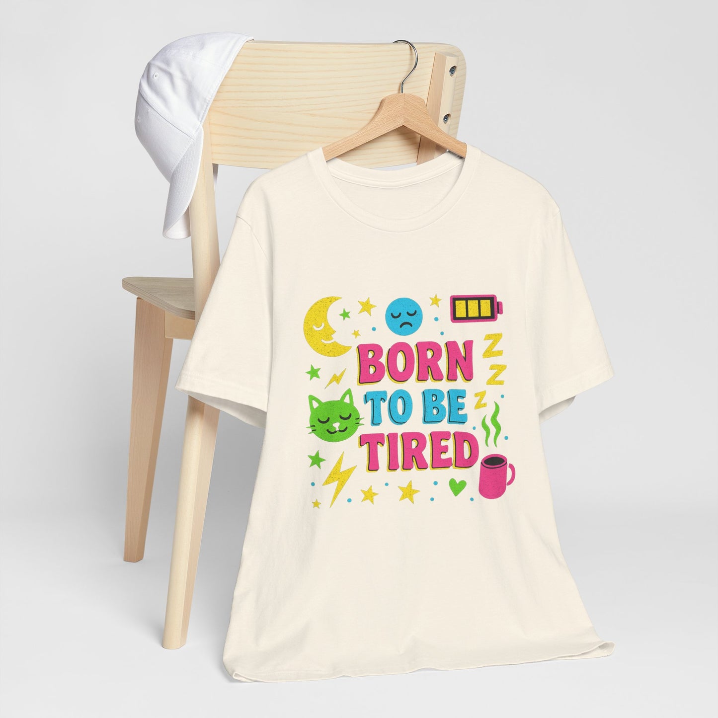 Born to Be Tired Unisex Tee | Cute Sleepy Shirt, Pajama Party Gift, Comfy Casual Wear, Fun Sleepy Vibes
