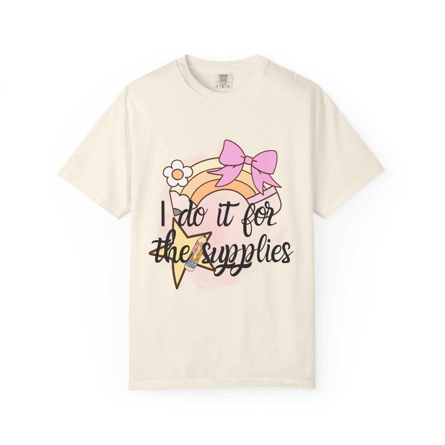 Whimsical Comfort Colors Teacher T-Shirt - "I Do It for the Supplies" - Cute Gift for Crafters, Creative Souls, DIY Lovers, Birthday, Holidays, Teachers, Back to School