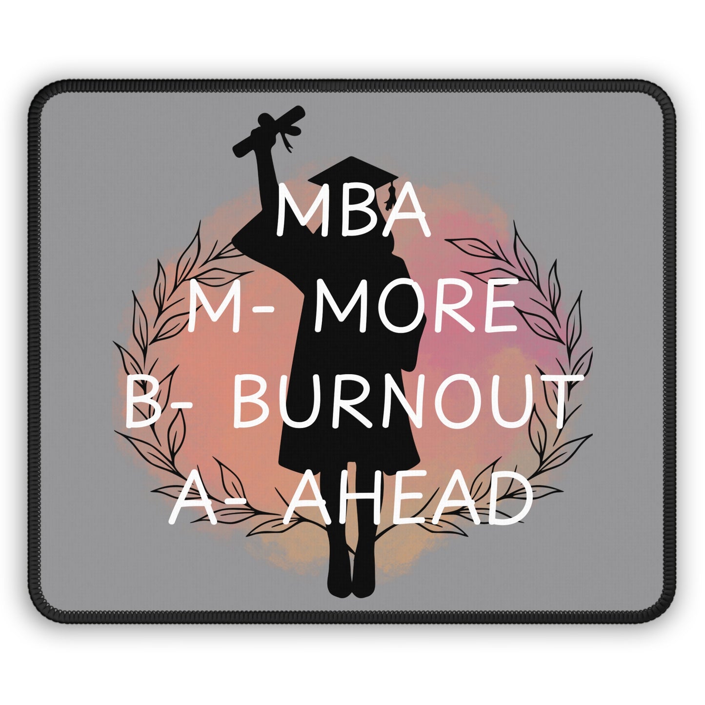 Graduation Gaming Mouse Pad, Motivational Decor, Unique Gift for Students, Desk Accessories, MBA Grad Gift
