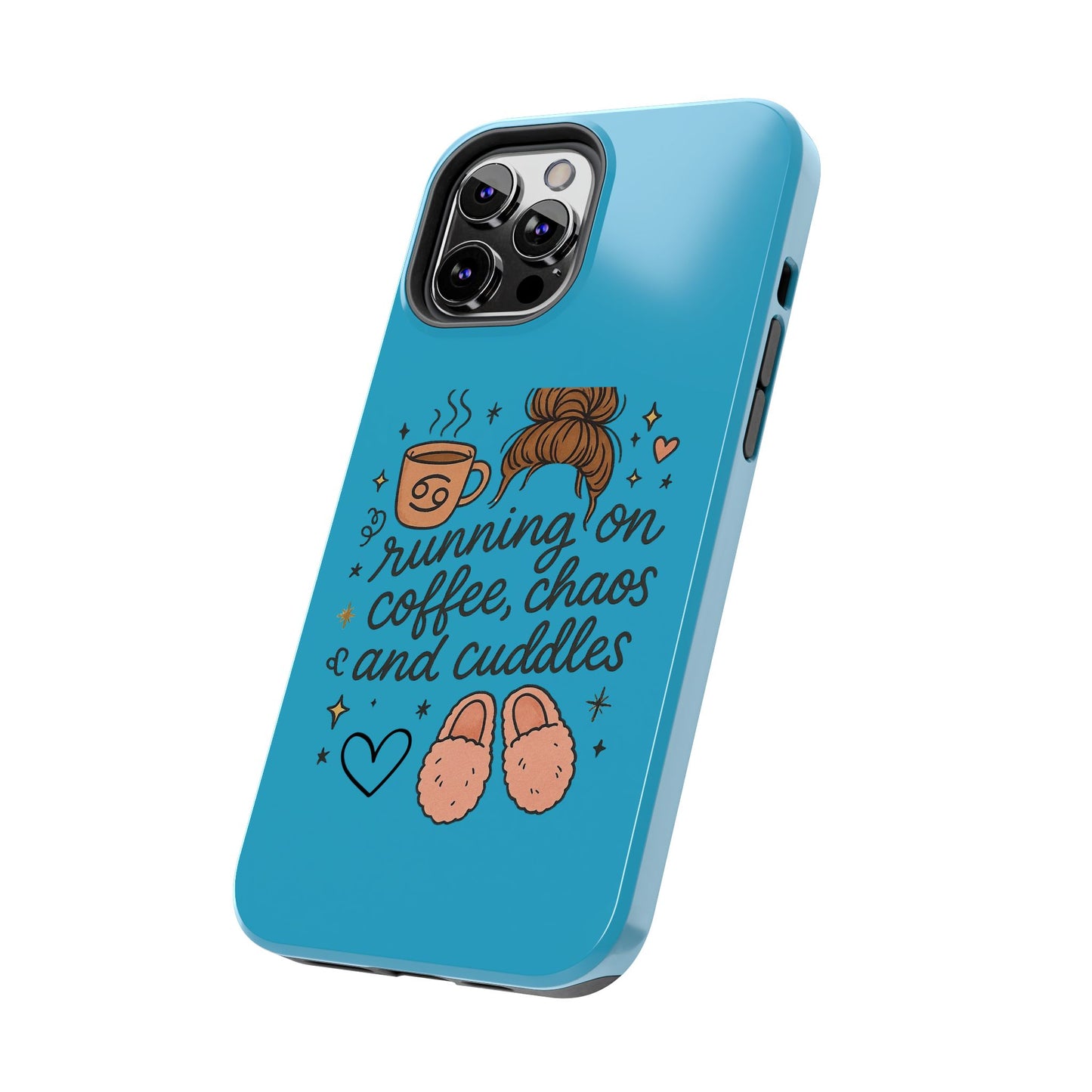 Cute Coffee Chaos Phone Case - Running on Coffee, Chaos & Cuddles, Stylish Tough Case for Coffee Lovers, Gift for Friends, Cute Phone Cover