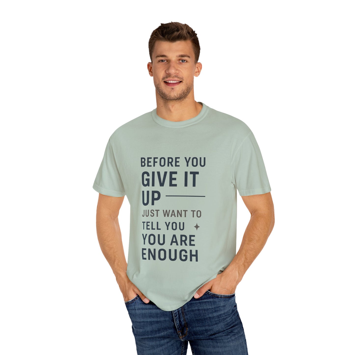 Inspirational Comfort Colors T-Shirt: You Are Enough Quote, Motivational Gift, Unisex Tee, Positive Affirmation, Casual Wear