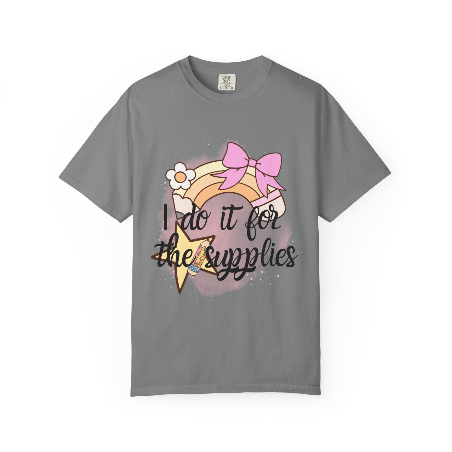 Whimsical Comfort Colors Teacher T-Shirt - "I Do It for the Supplies" - Cute Gift for Crafters, Creative Souls, DIY Lovers, Birthday, Holidays, Teachers, Back to School