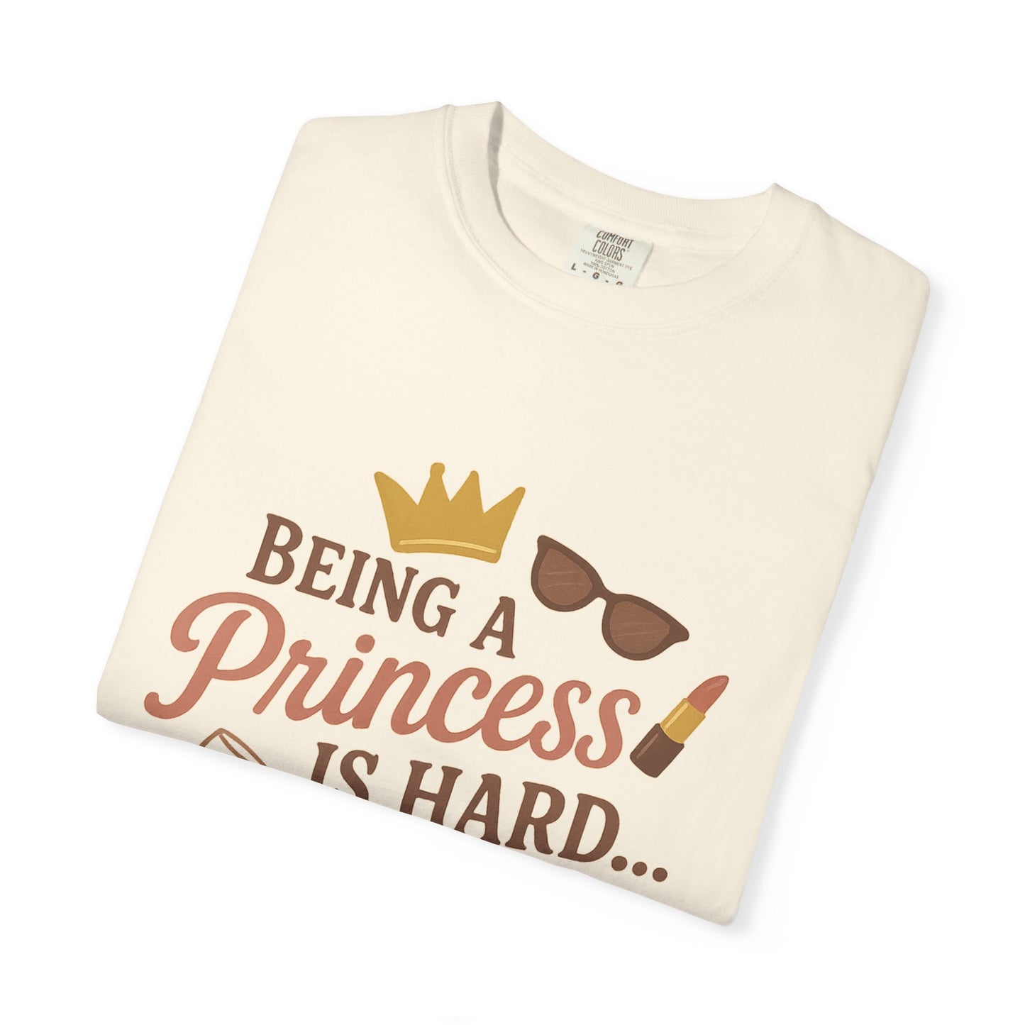 Being a Princess T-shirt, Unisex Tee, Gift for Her, Fun Party Shirt, Women's Humor Top, Cute Brunch Outfit