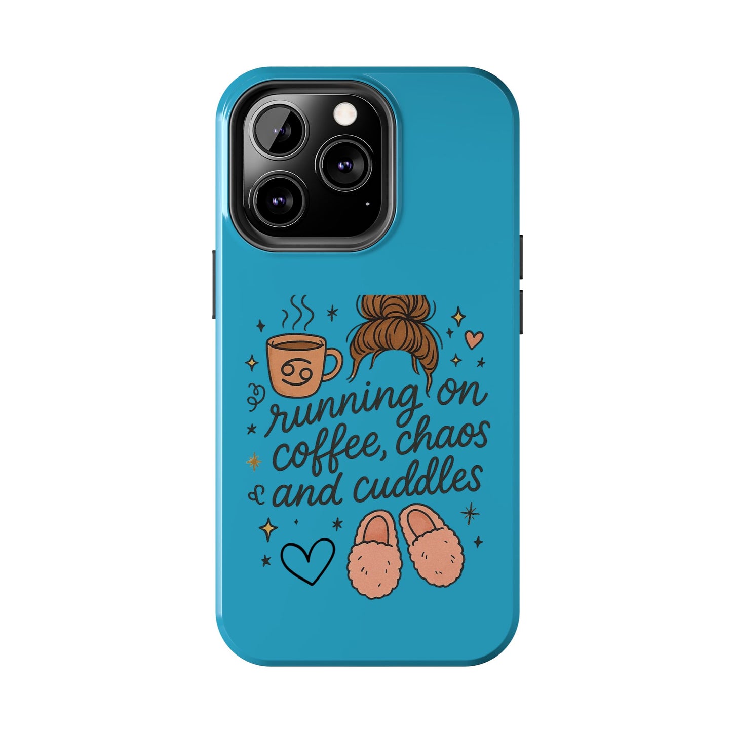 Cute Coffee Chaos Phone Case - Running on Coffee, Chaos & Cuddles, Stylish Tough Case for Coffee Lovers, Gift for Friends, Cute Phone Cover
