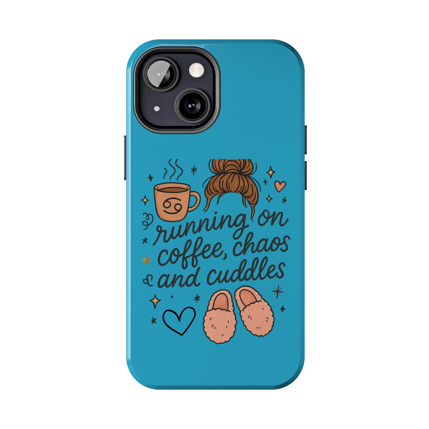 Cute Coffee Chaos Phone Case - Running on Coffee, Chaos & Cuddles, Stylish Tough Case for Coffee Lovers, Gift for Friends, Cute Phone Cover