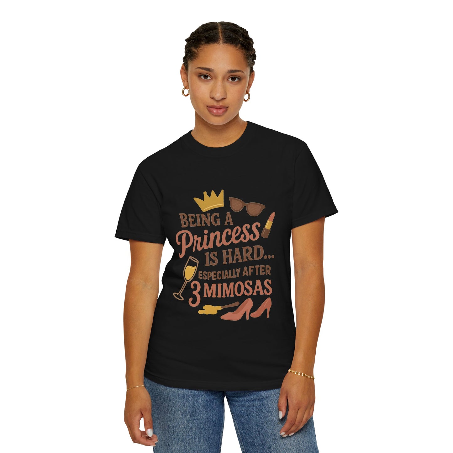 Being a Princess T-shirt, Unisex Tee, Gift for Her, Fun Party Shirt, Women's Humor Top, Cute Brunch Outfit