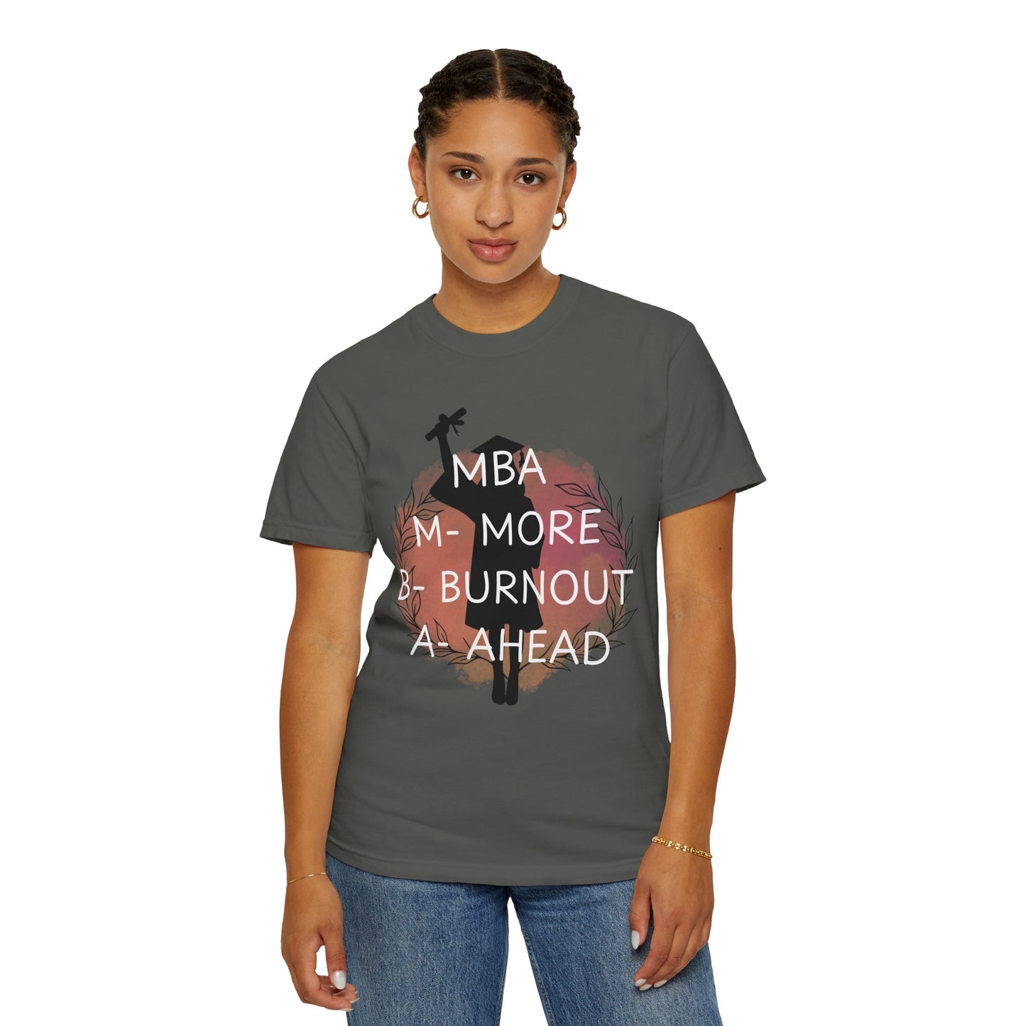 MBA Comfort Colors T-shirt, Masters of Business, More Burnout Ahead, Funny Tee, Casual Top, Work From Home Shirt, Business Owner Gift, Entrepreneur
