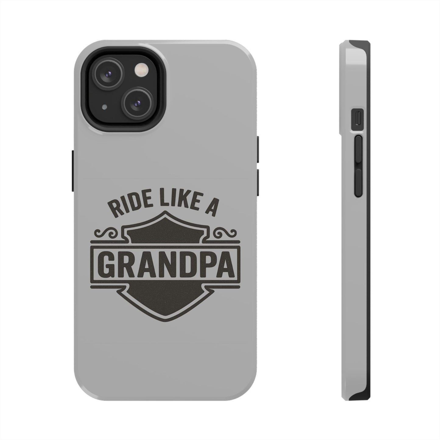 Ride Like a Grandpa Tough Phone Case | Custom Gift for Grandpa, Father's Day, Birthday, Durable Phone Cover