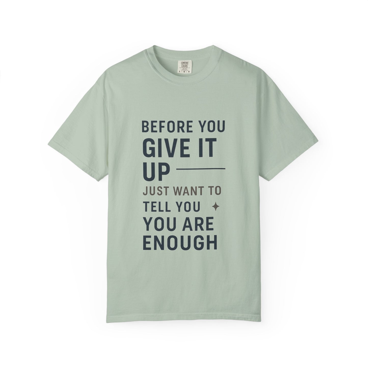 Inspirational Comfort Colors T-Shirt: You Are Enough Quote, Motivational Gift, Unisex Tee, Positive Affirmation, Casual Wear
