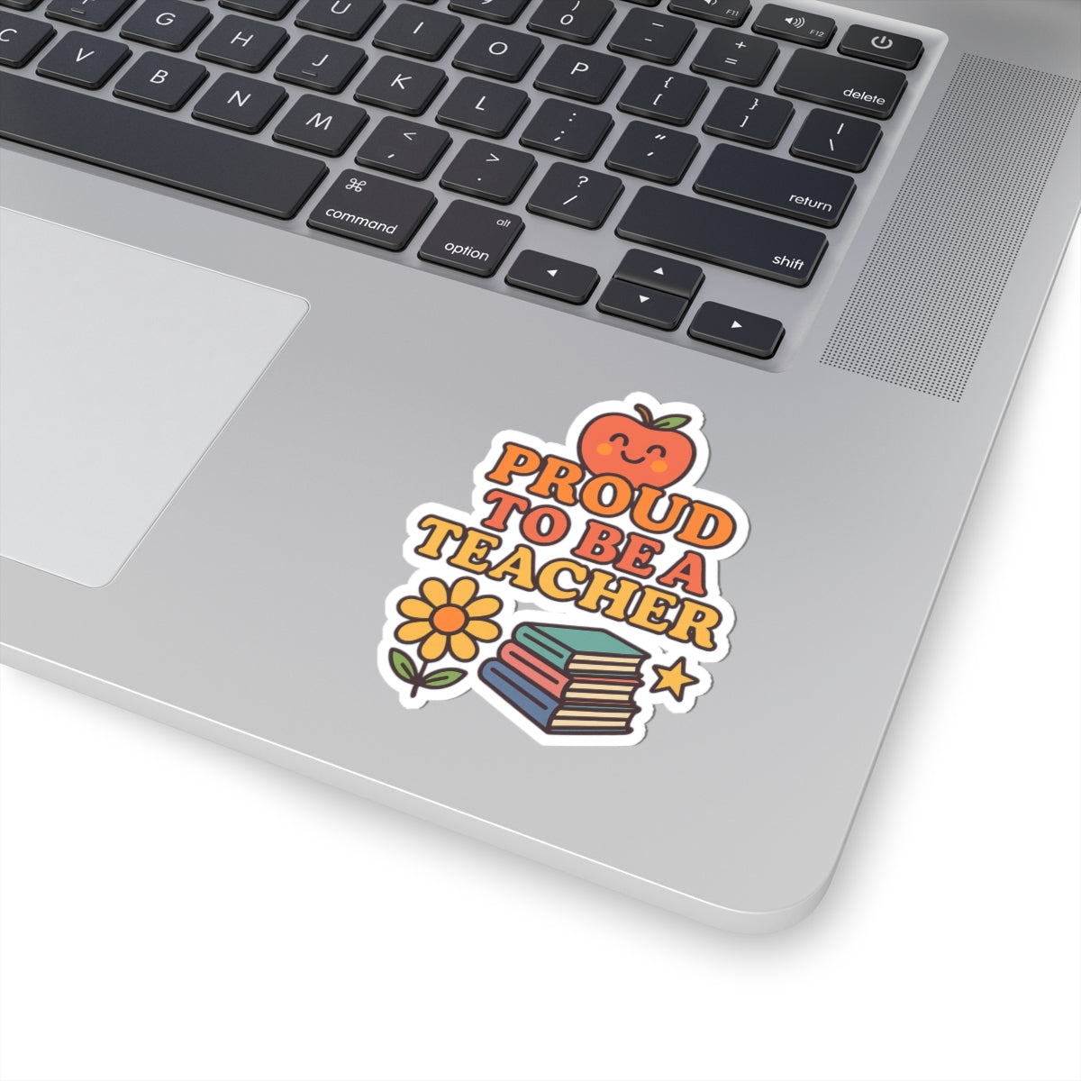 Teacher Appreciation Kiss-Cut Stickers - Proud to be a Teacher, Classroom Decor, Gift for Educators, Back to School, Teacher Gifts