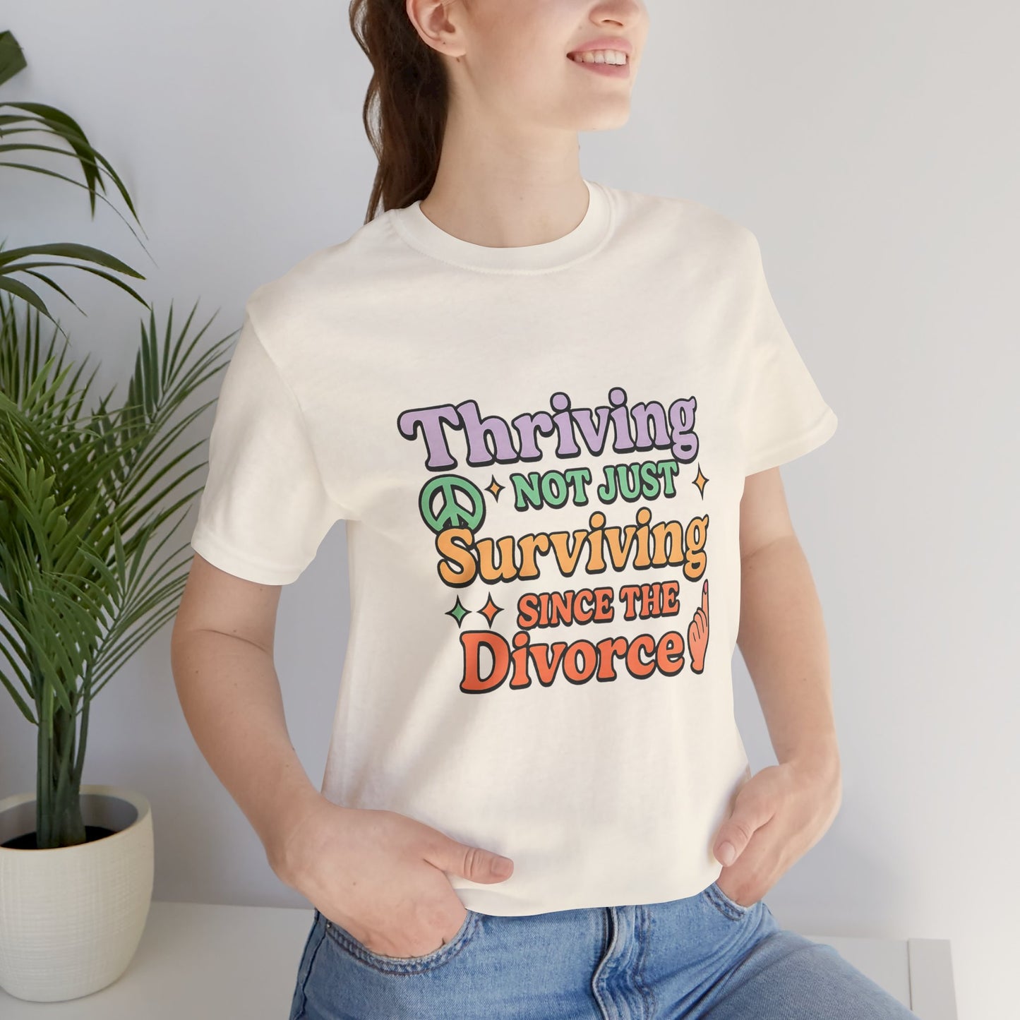 Thriving Not Just Surviving Tee, Divorce Humor Shirt, Unisex Divorce Celebration Tee, Empowerment T-Shirt, Gift for Newly Divorced