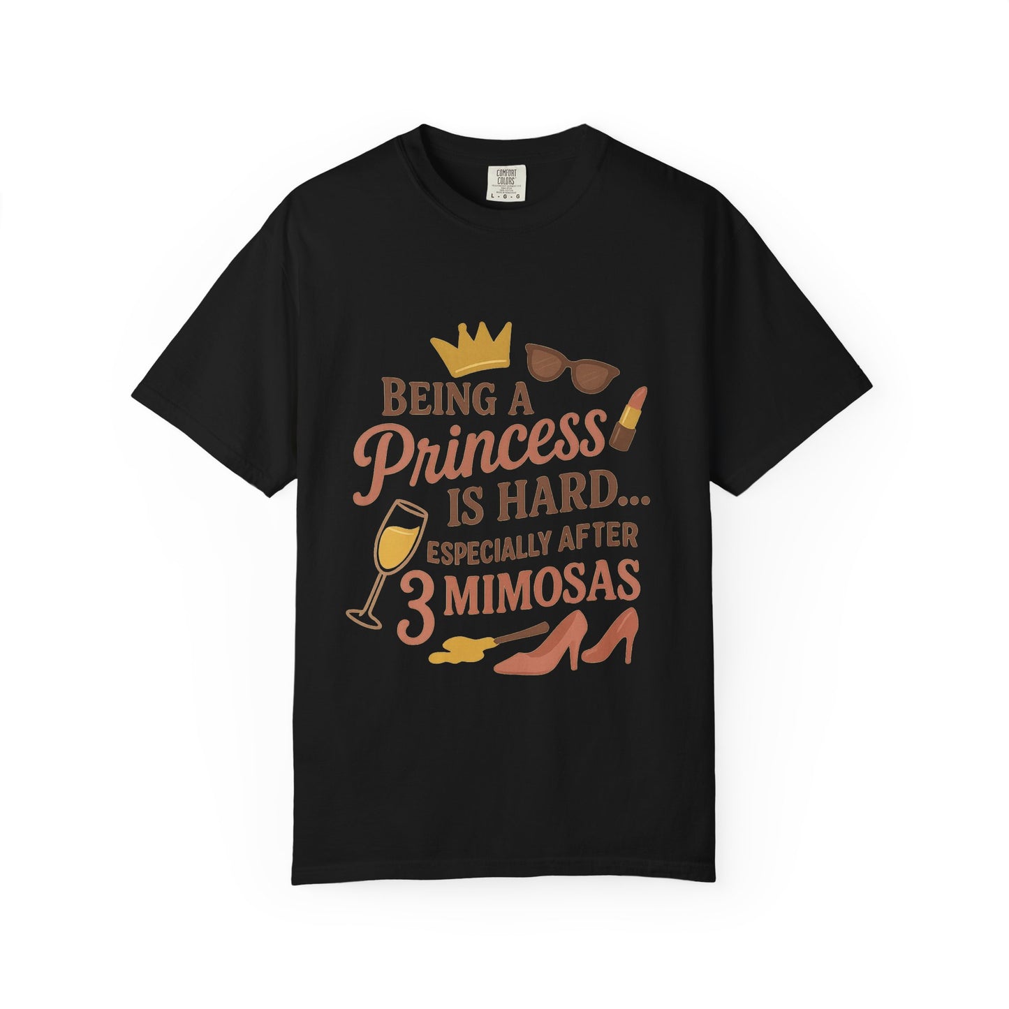 Being a Princess T-shirt, Unisex Tee, Gift for Her, Fun Party Shirt, Women's Humor Top, Cute Brunch Outfit