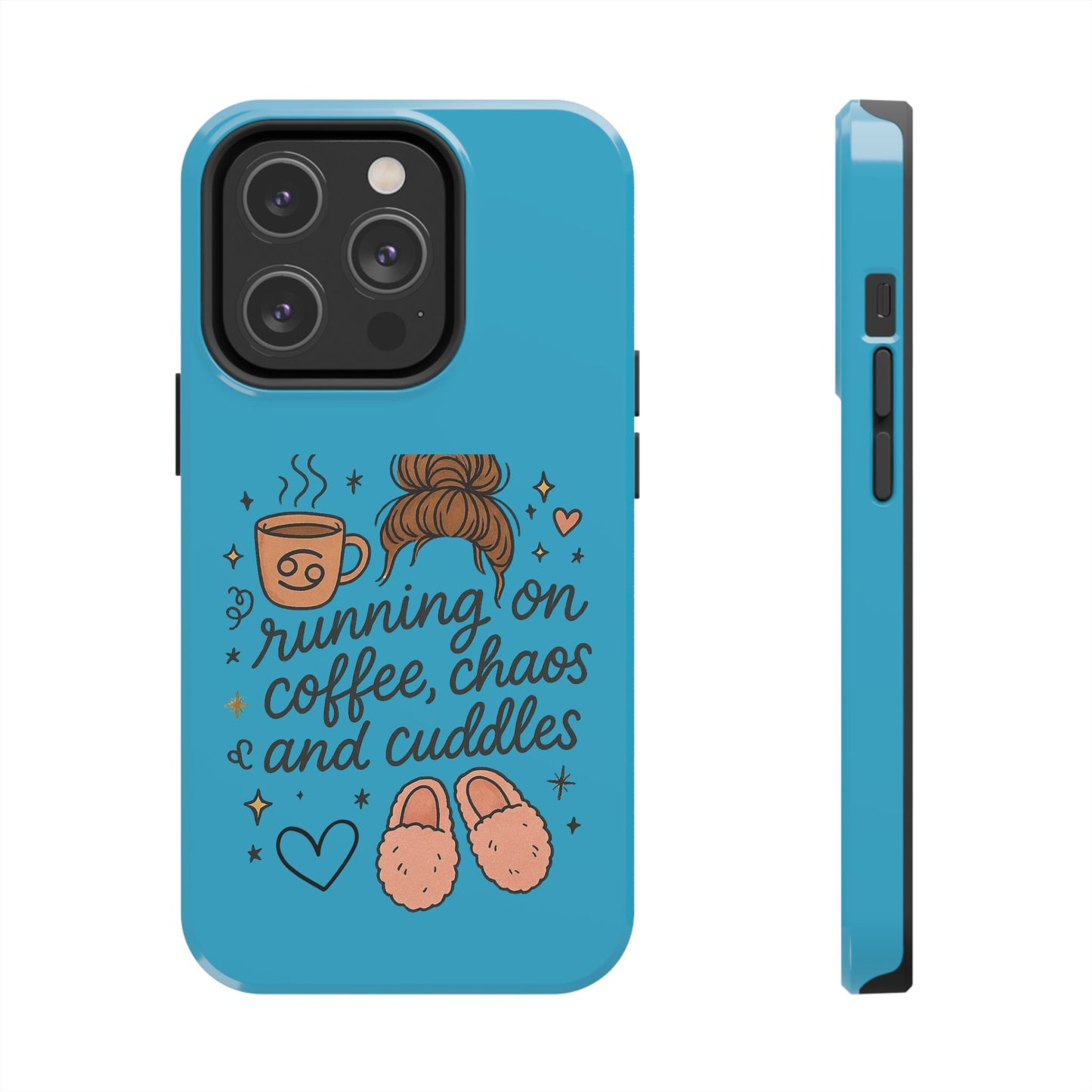 Cute Coffee Chaos Phone Case - Running on Coffee, Chaos & Cuddles, Stylish Tough Case for Coffee Lovers, Gift for Friends, Cute Phone Cover