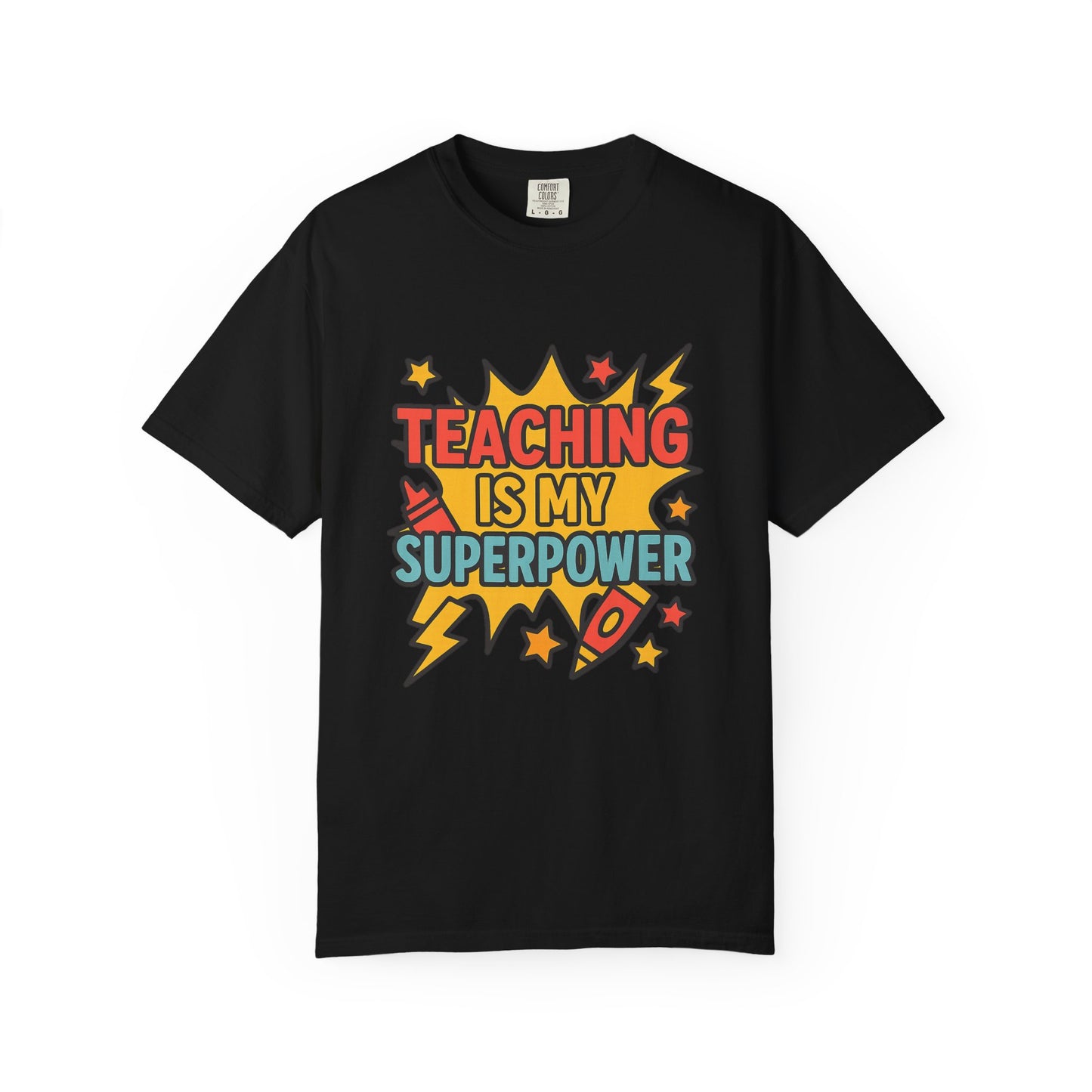 Teacher T-shirt - 'Teaching is My Superpower'