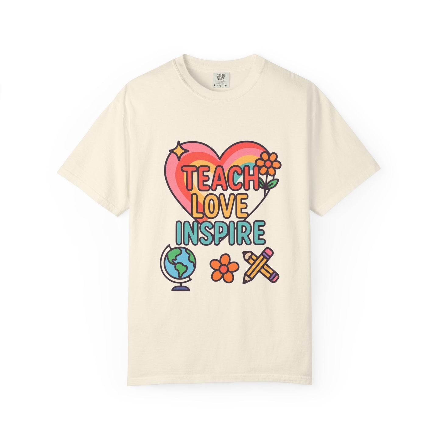 Teach, Love, Inspire Comfort Colors T-shirt - Perfect for Teachers, Gift for Education, Inspirational Apparel, Casual Wear, Positive Vibes
