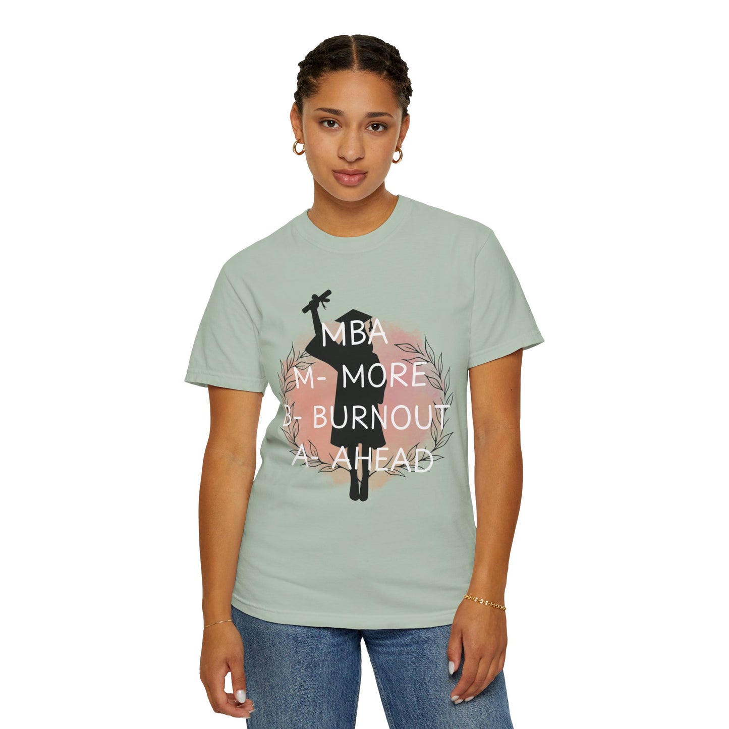 MBA Comfort Colors T-shirt, Masters of Business, More Burnout Ahead, Funny Tee, Casual Top, Work From Home Shirt, Business Owner Gift, Entrepreneur