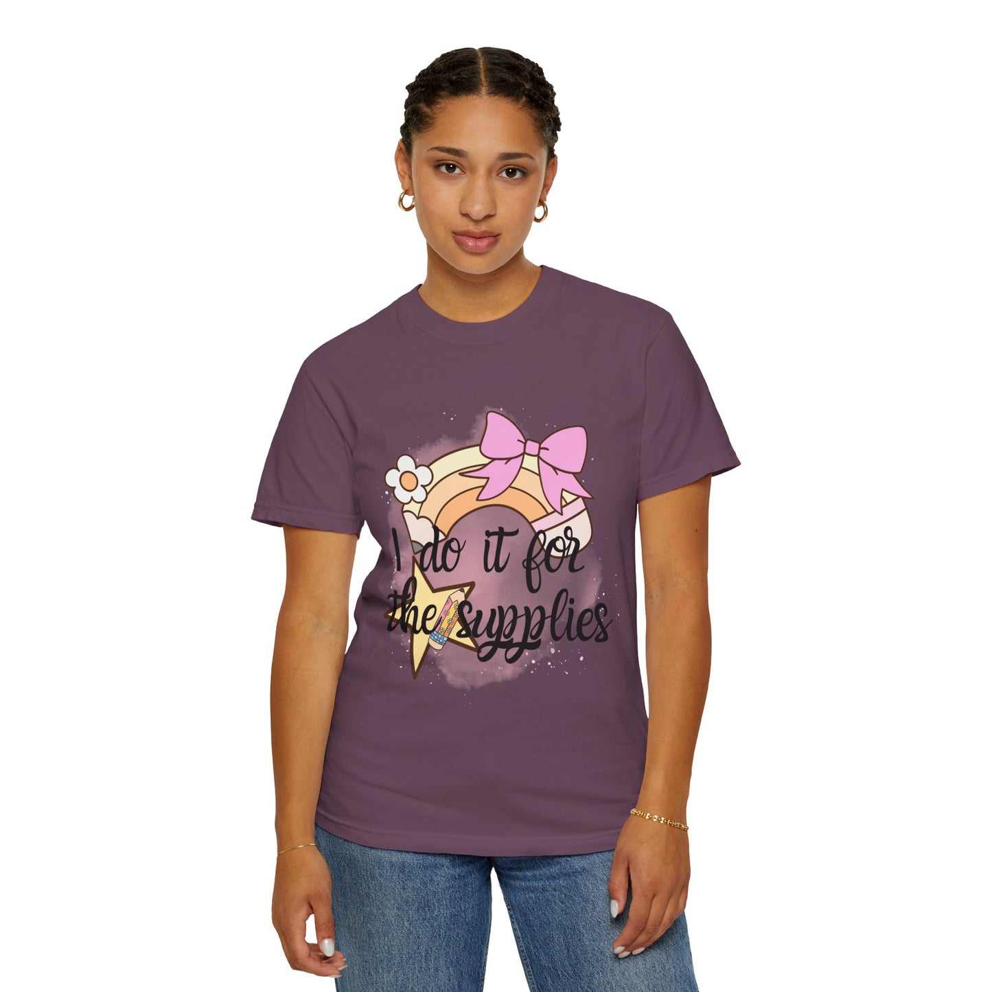 Whimsical Comfort Colors Teacher T-Shirt - "I Do It for the Supplies" - Cute Gift for Crafters, Creative Souls, DIY Lovers, Birthday, Holidays, Teachers, Back to School