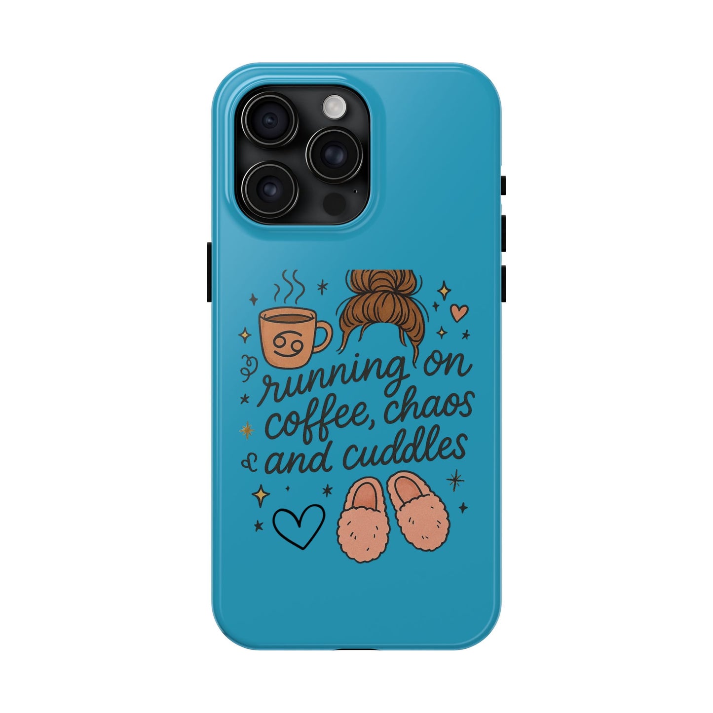 Cute Coffee Chaos Phone Case - Running on Coffee, Chaos & Cuddles, Stylish Tough Case for Coffee Lovers, Gift for Friends, Cute Phone Cover