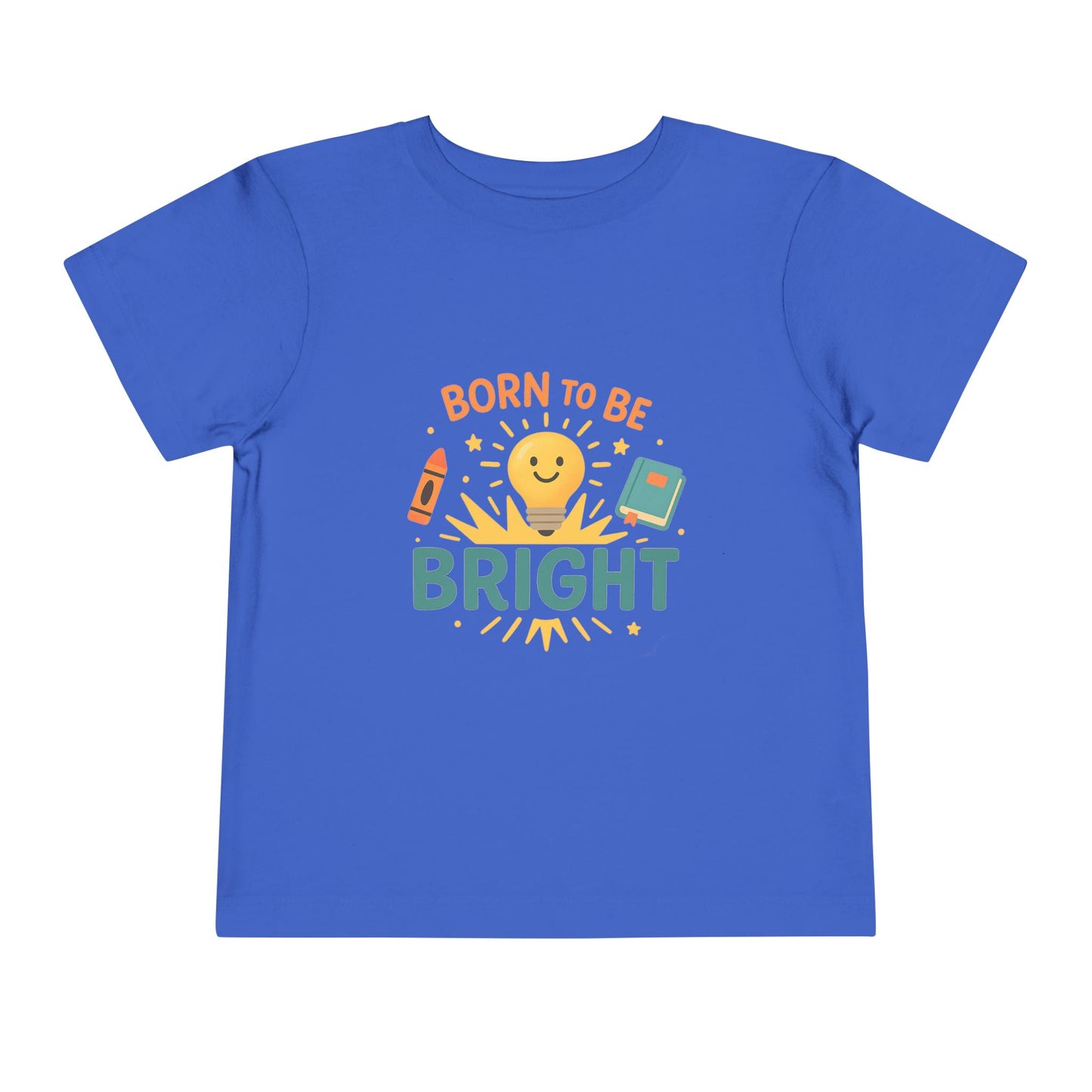 Born to Be Bright Toddler Tee, Kids Short Sleeve Shirt, Fun Nursery Top, Playful Gift for Toddlers, Boys and Girls Birthday Apparel
