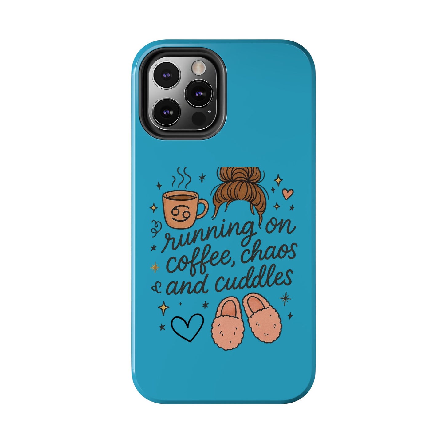 Cute Coffee Chaos Phone Case - Running on Coffee, Chaos & Cuddles, Stylish Tough Case for Coffee Lovers, Gift for Friends, Cute Phone Cover