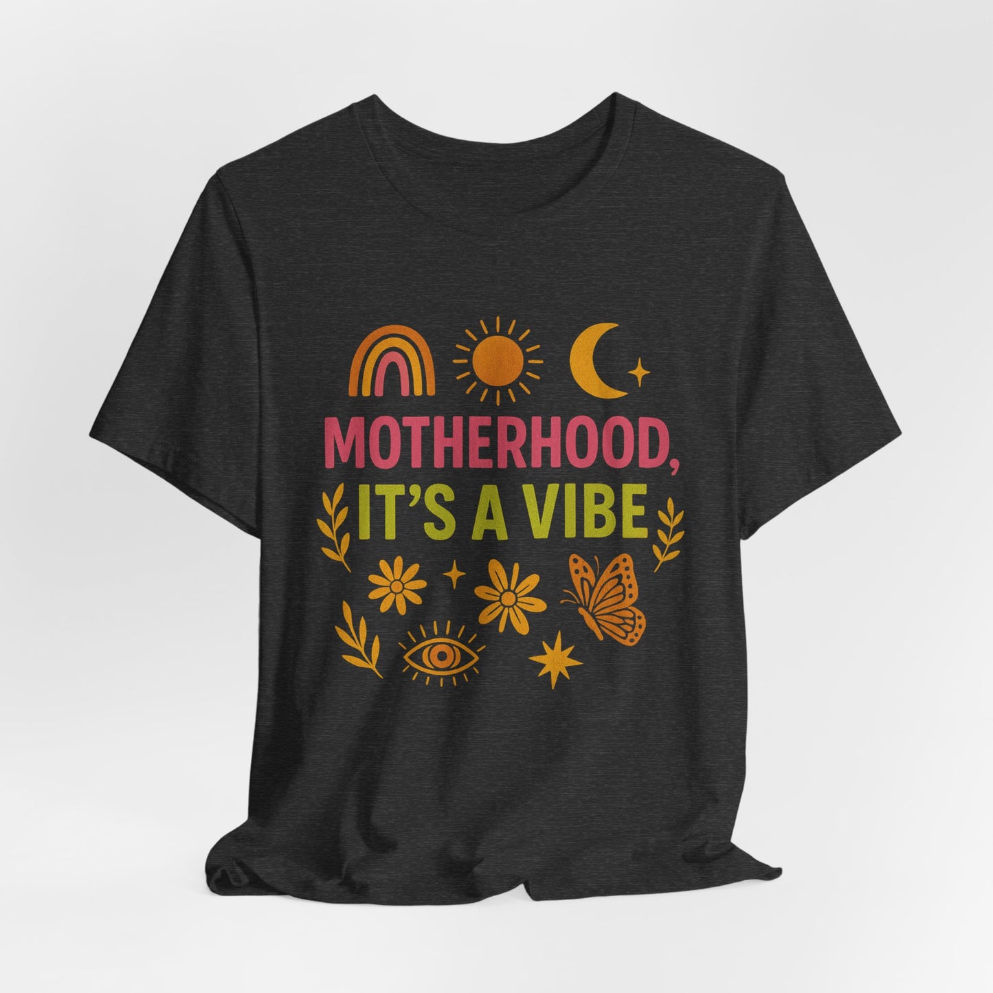 Motherhood Vibe Tee, Unisex Graphic T-Shirt, Boho Style, New Mom Gift, Casual Everyday Wear, Motherhood Affirmation, Comfortable Apparel