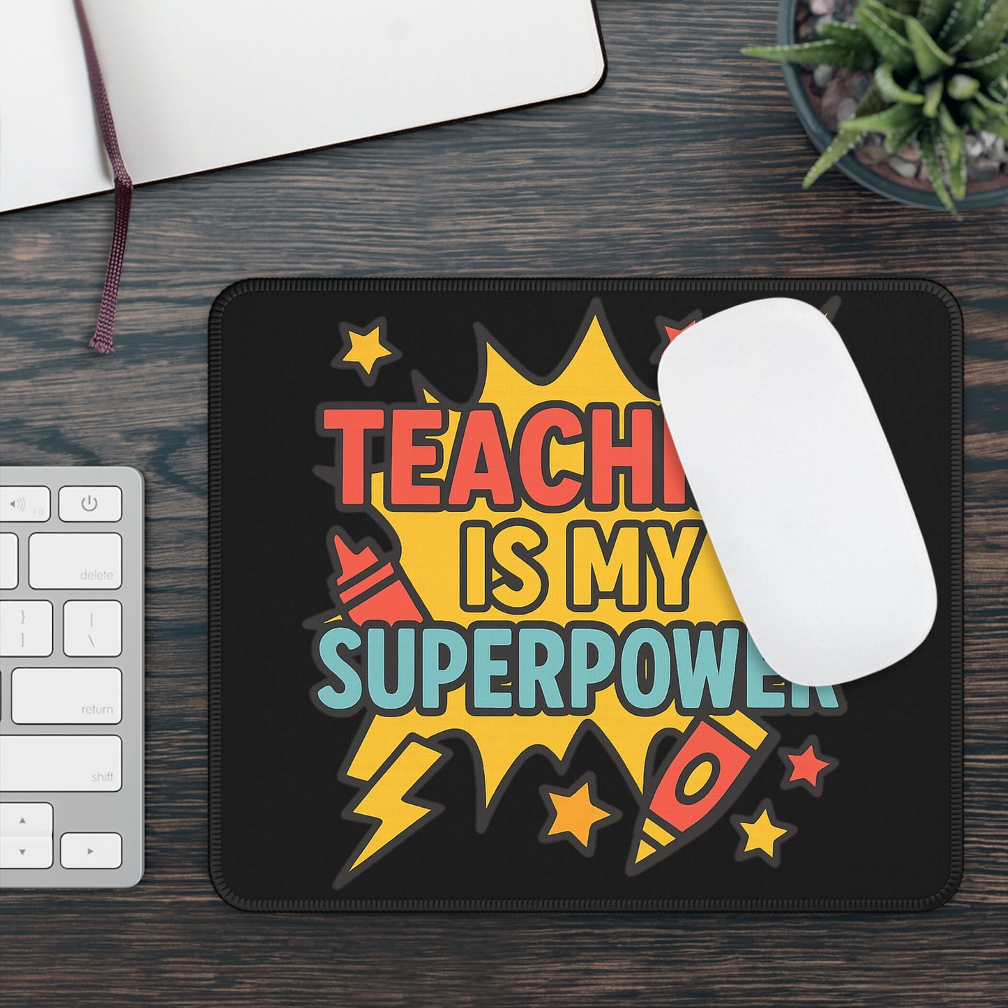 Teaching Superpower Gaming Mouse Pad | Fun Desk Accessory, Teacher Gift, Computer Decor, Unique Office Supplies, Classroom Essentials
