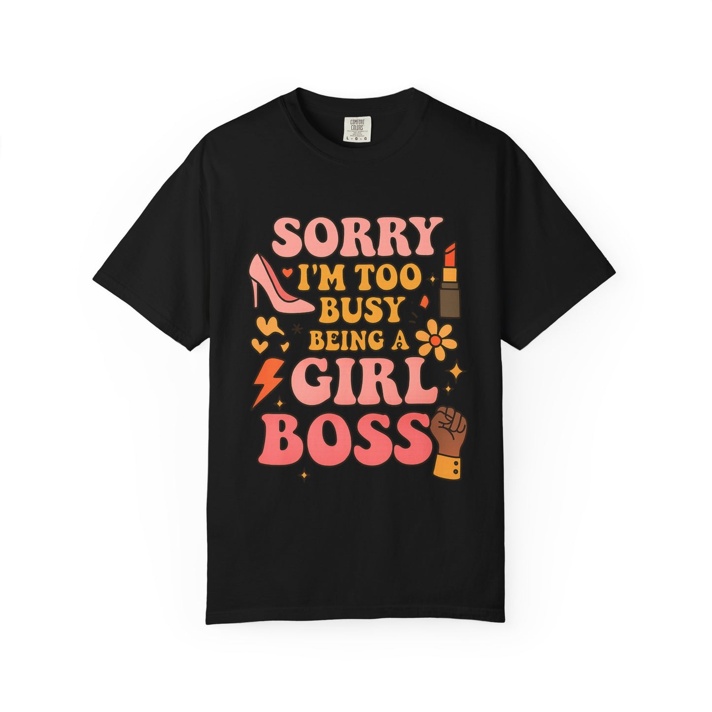 Empowering Girl Boss Comfort Colors T-Shirt, Unisex Motivational Tee, Cute Gift for Her, Boss Babe Apparel, Women's Empowerment Shirt