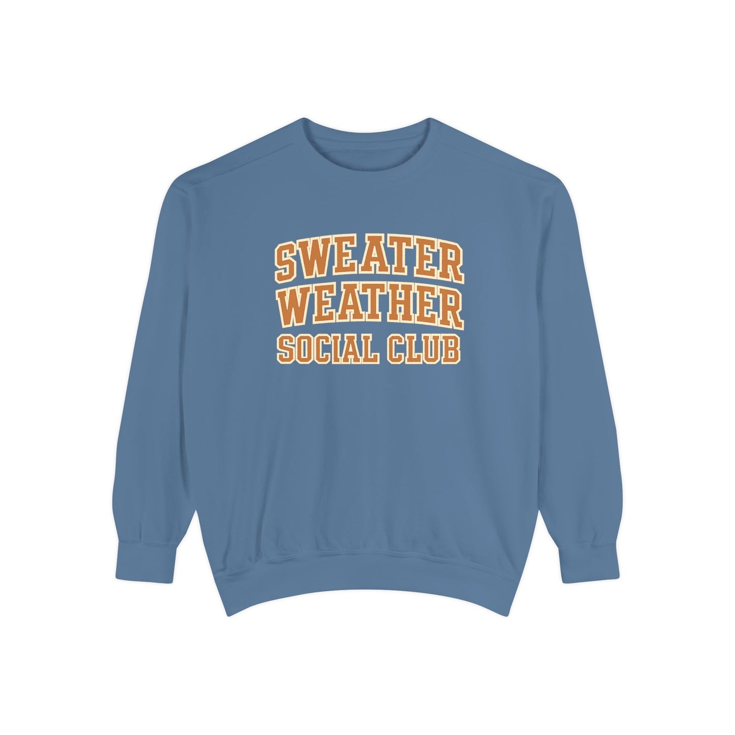 Sweater Weather Club Comfort Colors Sweatshirt, Cozy Fall Apparel, Trendy Unisex Sweatshirt, Autumn Fashion, Gift for Sweater Lovers