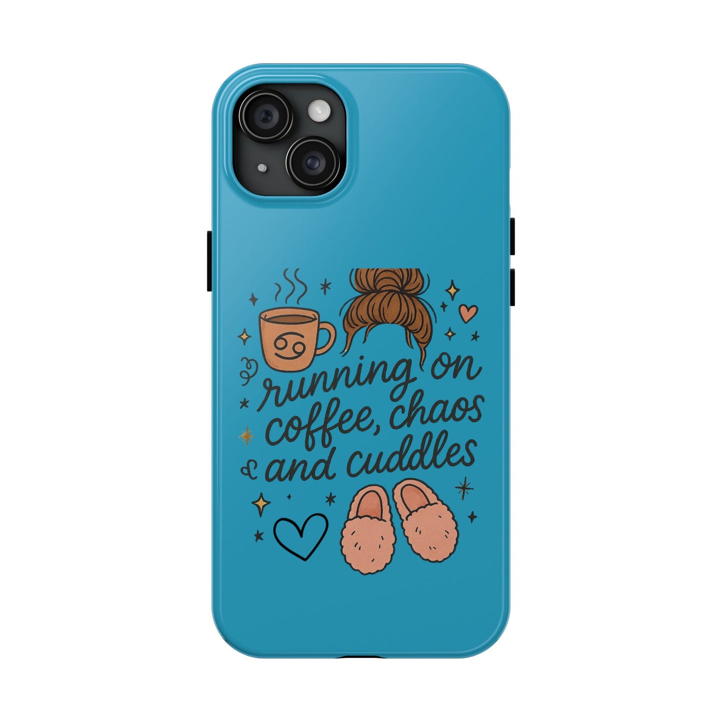Cute Coffee Chaos Phone Case - Running on Coffee, Chaos & Cuddles, Stylish Tough Case for Coffee Lovers, Gift for Friends, Cute Phone Cover
