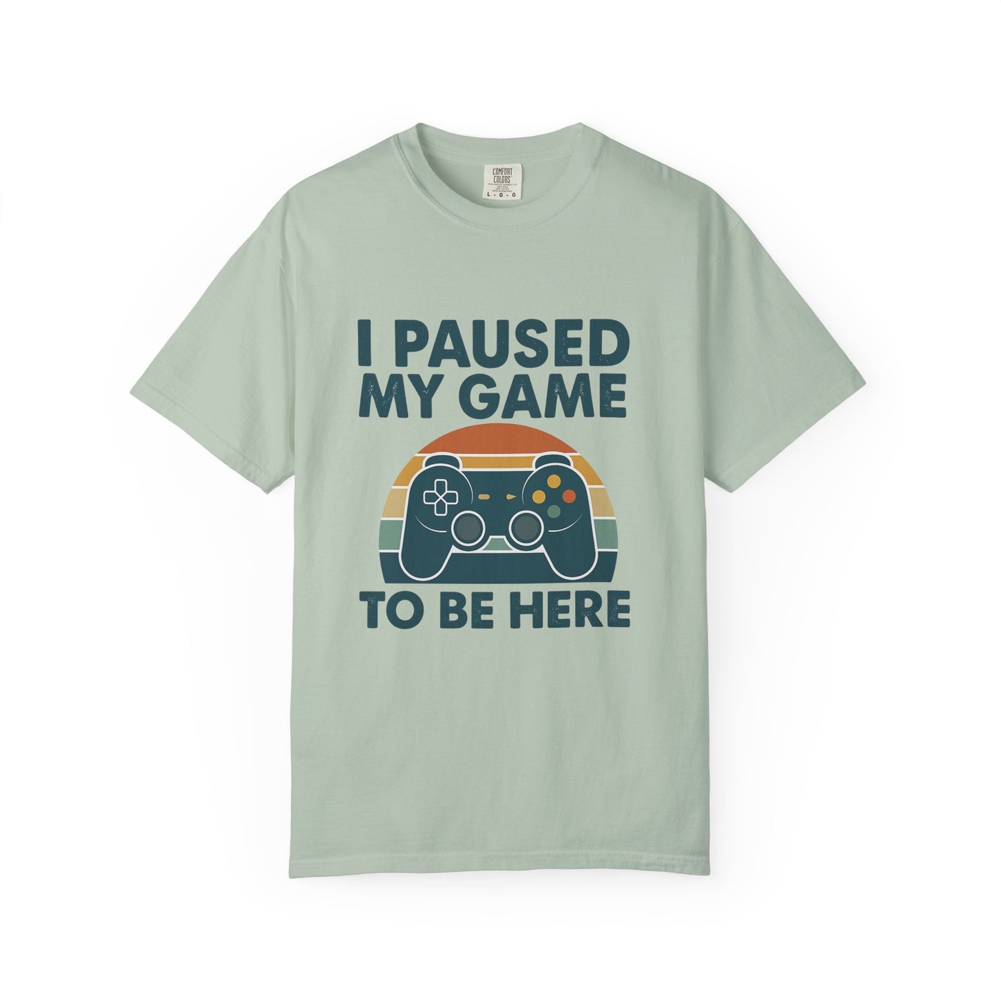 Unisex Gamer Comfort Colors T-Shirt - I Paused My Game to Be Here, Perfect Gift for Gamers, Video Game Lovers, Casual Wear, Birthday Gift, Fun Tee