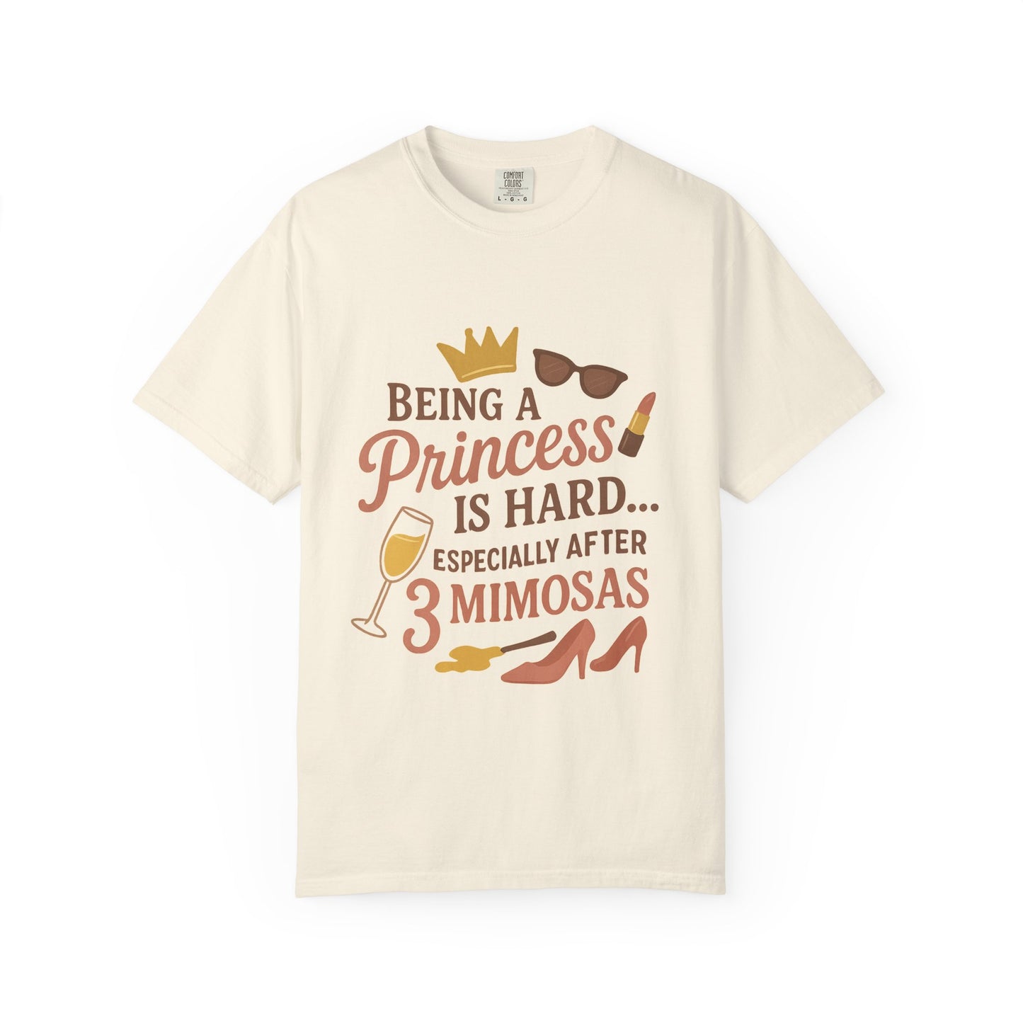 Being a Princess T-shirt, Unisex Tee, Gift for Her, Fun Party Shirt, Women's Humor Top, Cute Brunch Outfit