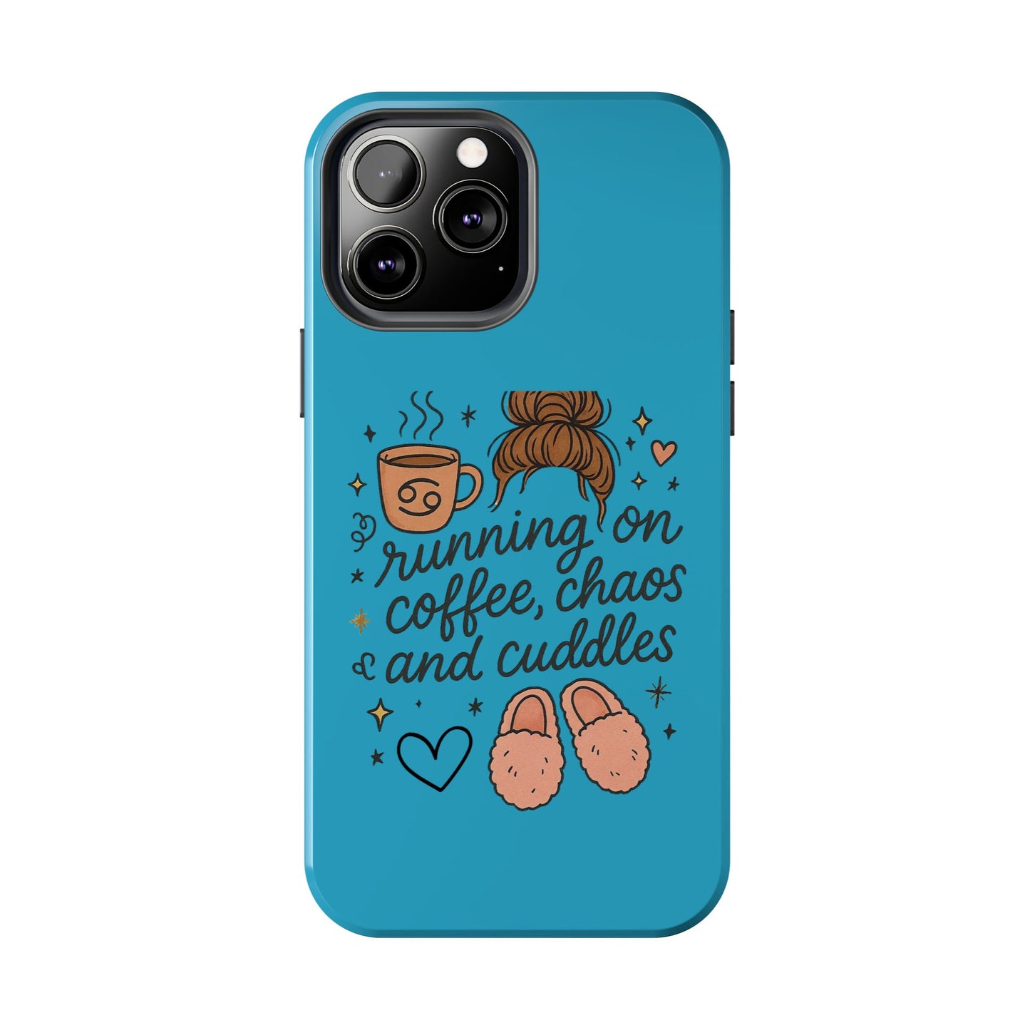 Cute Coffee Chaos Phone Case - Running on Coffee, Chaos & Cuddles, Stylish Tough Case for Coffee Lovers, Gift for Friends, Cute Phone Cover